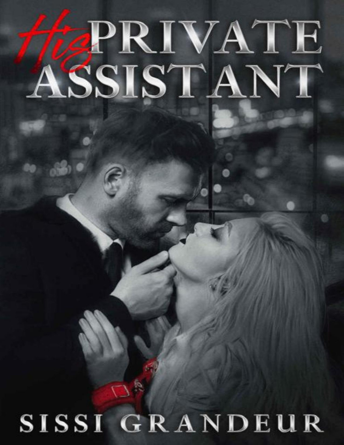 His Private Assistant Billionaire Office Romance Thorn Brothers Series Book 1 Sissi Grandeur