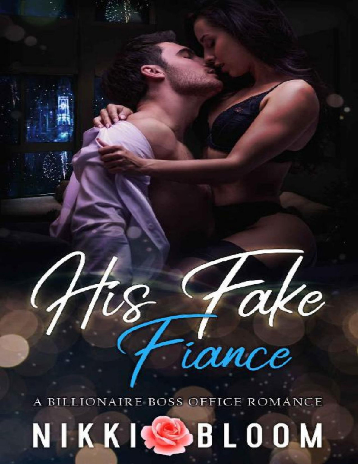 His Fake Fianc A Billionaire Boss Office Romance Nikki Bloom