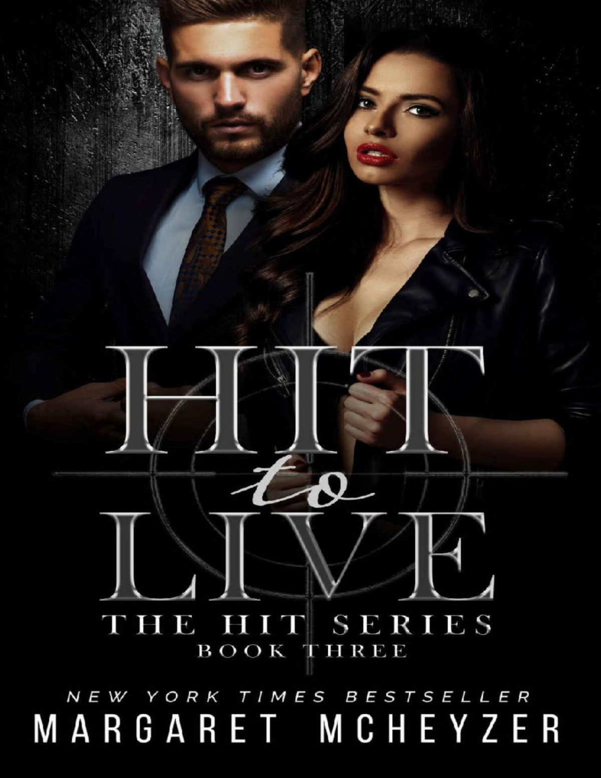 Hit To Live The Hit Series Book 3 Margaret Mcheyzer