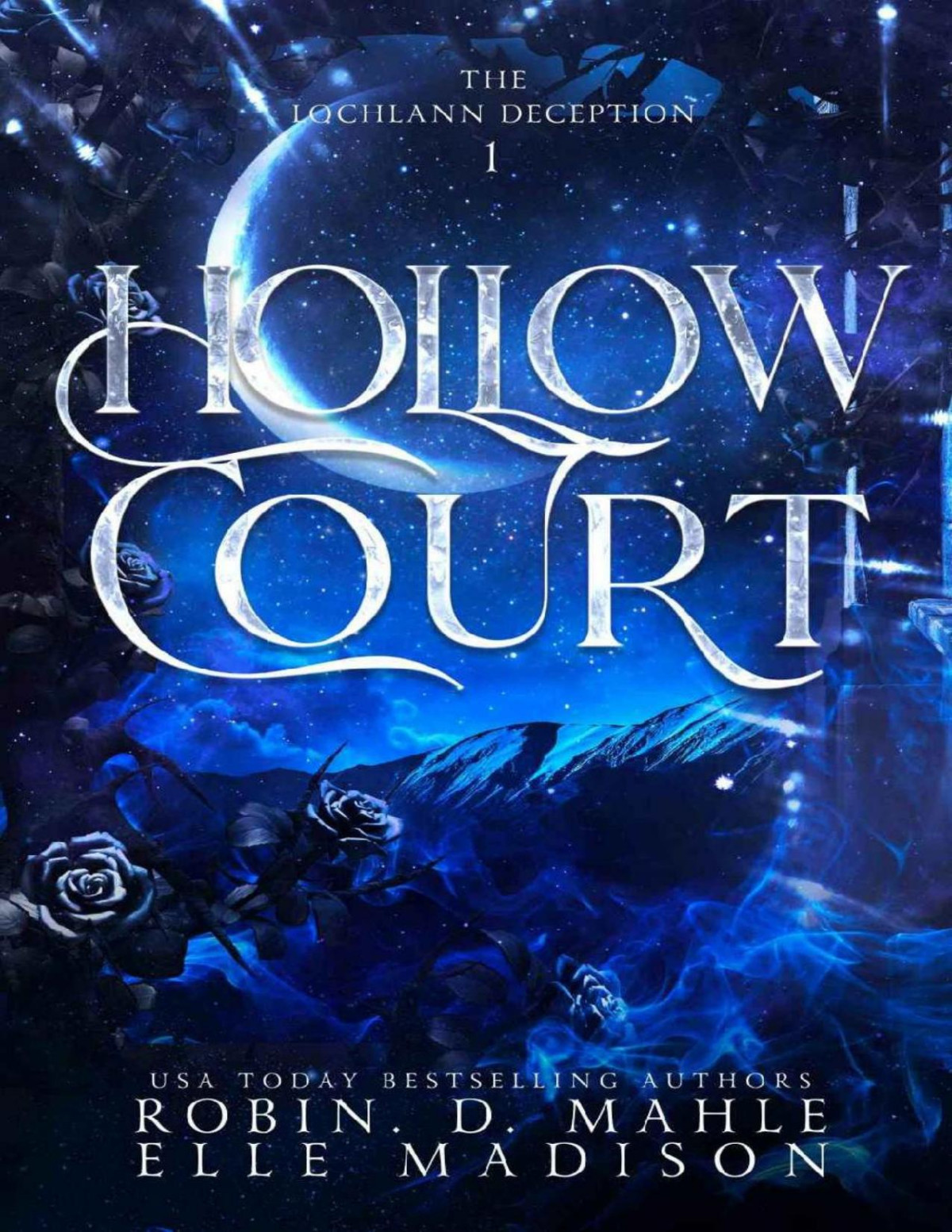 Hollow Court The Lochlann Deception Book 1 Robin D Mahle Elle Madison