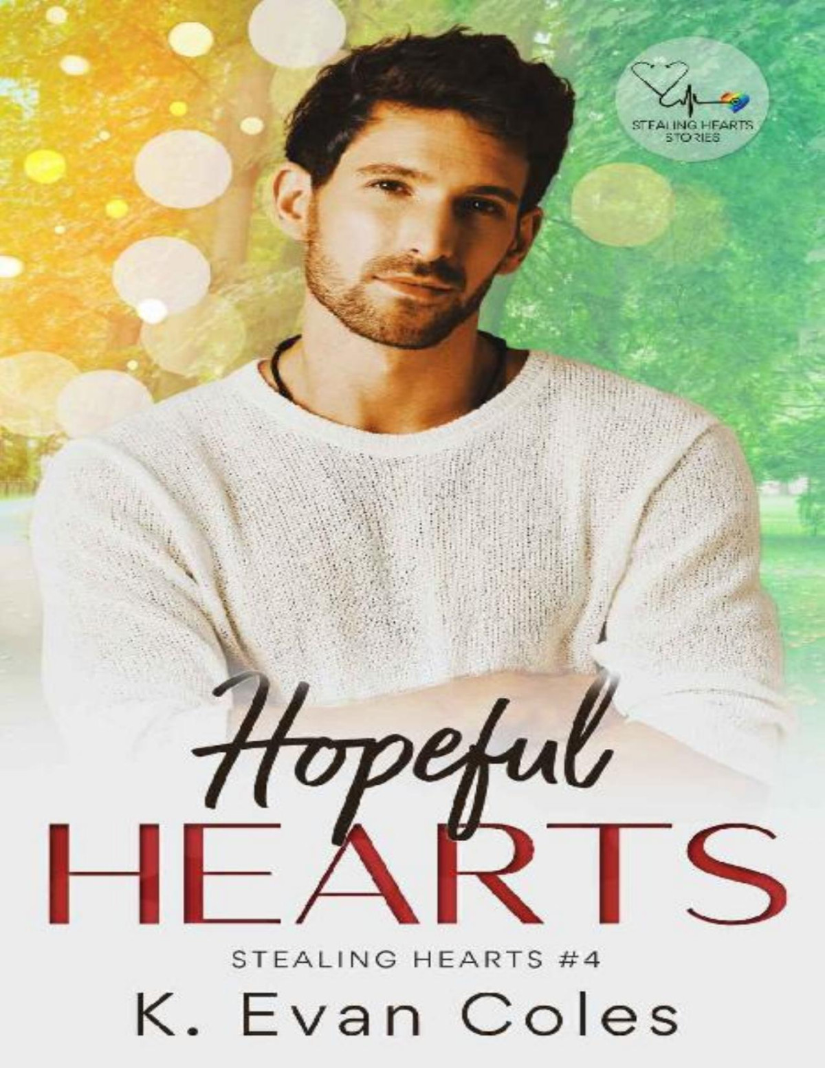 Hopeful Hearts Stealing Hearts Book 4 K Evan Coles