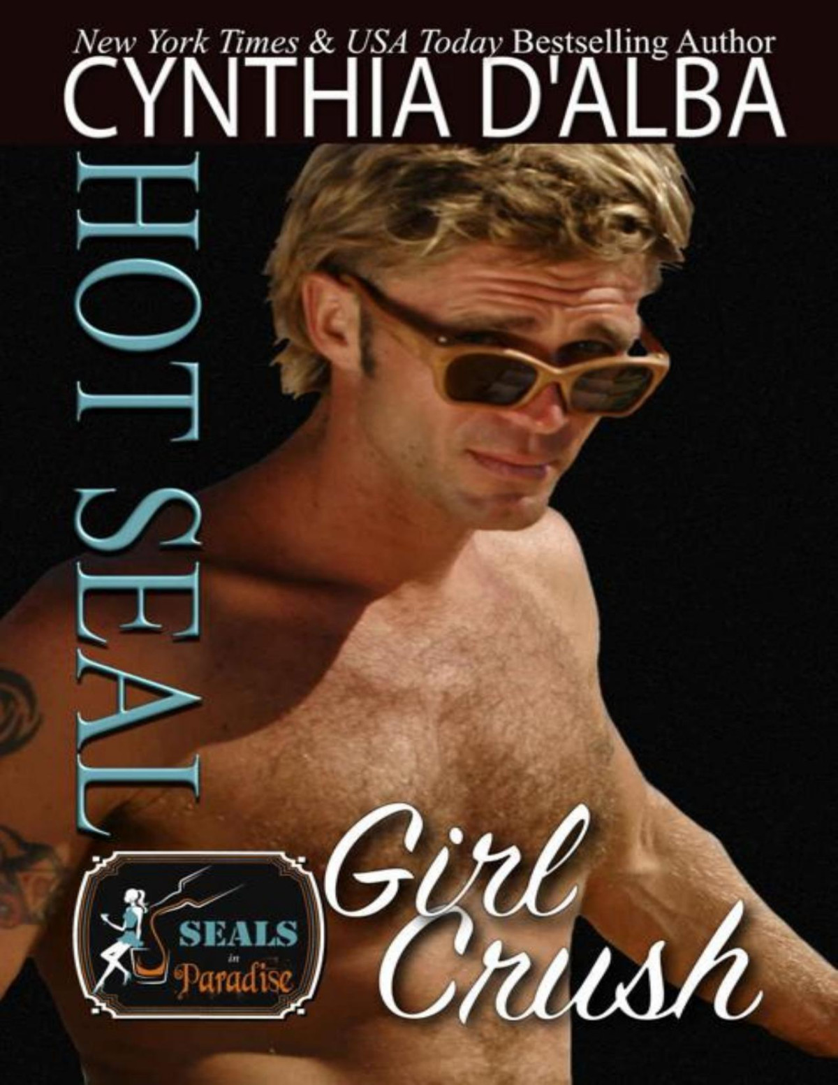 Hot Seal Girl Crush A Navy Seal Single Dadsisters Best Friend Romance Cynthia Dalba Paradise Authors