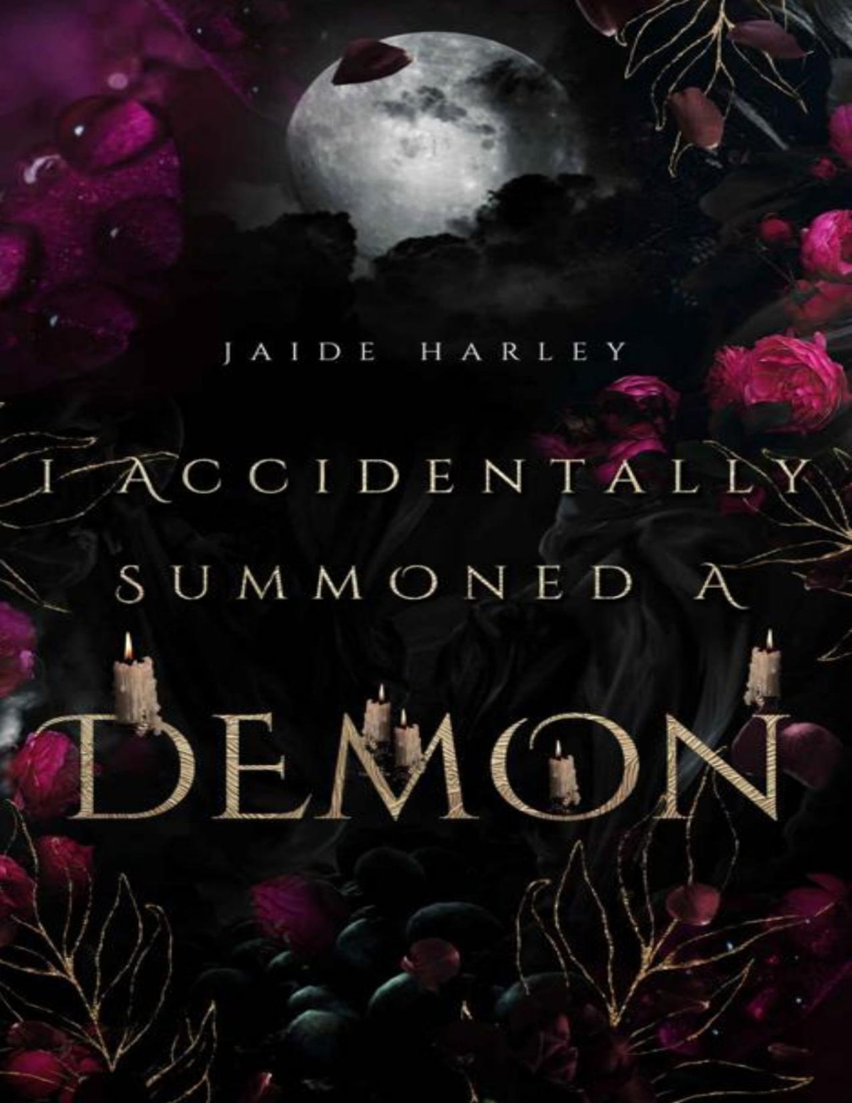 I Accidentally Summoned A Demon Jaide Harley