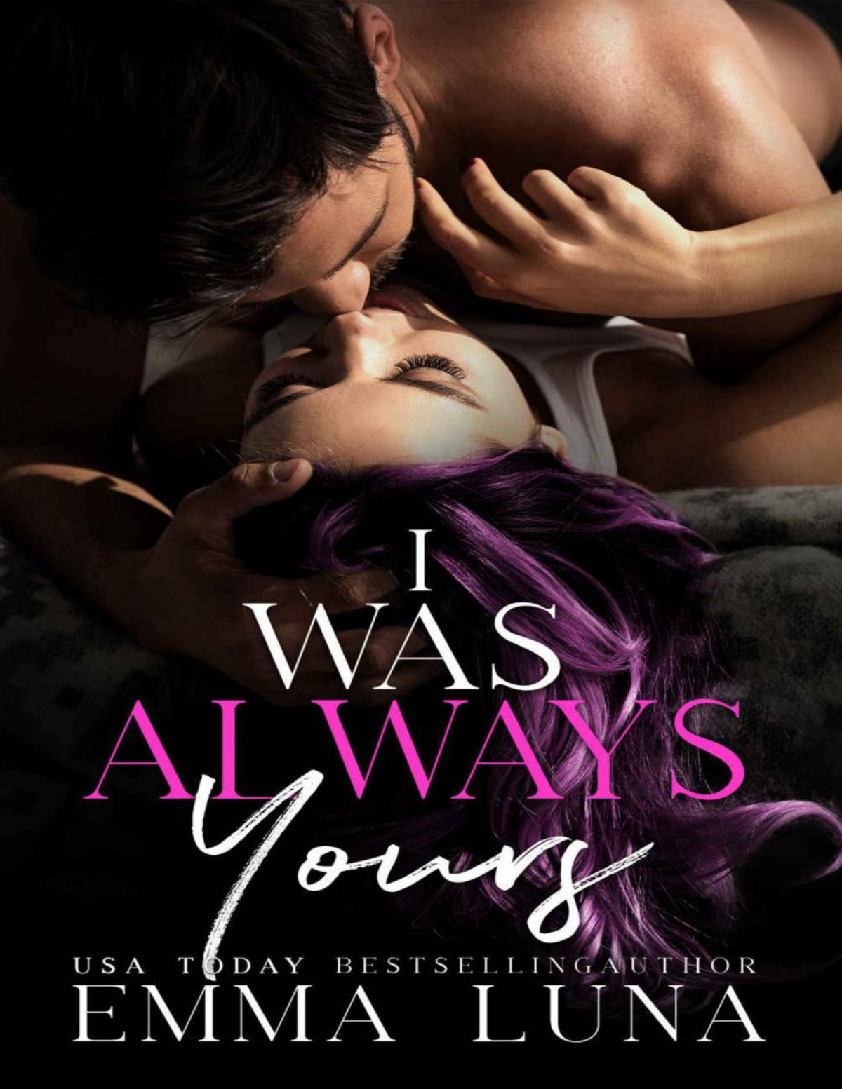 I Was Always Yours A Contemporary Friends To Lovers Romance Emma Luna