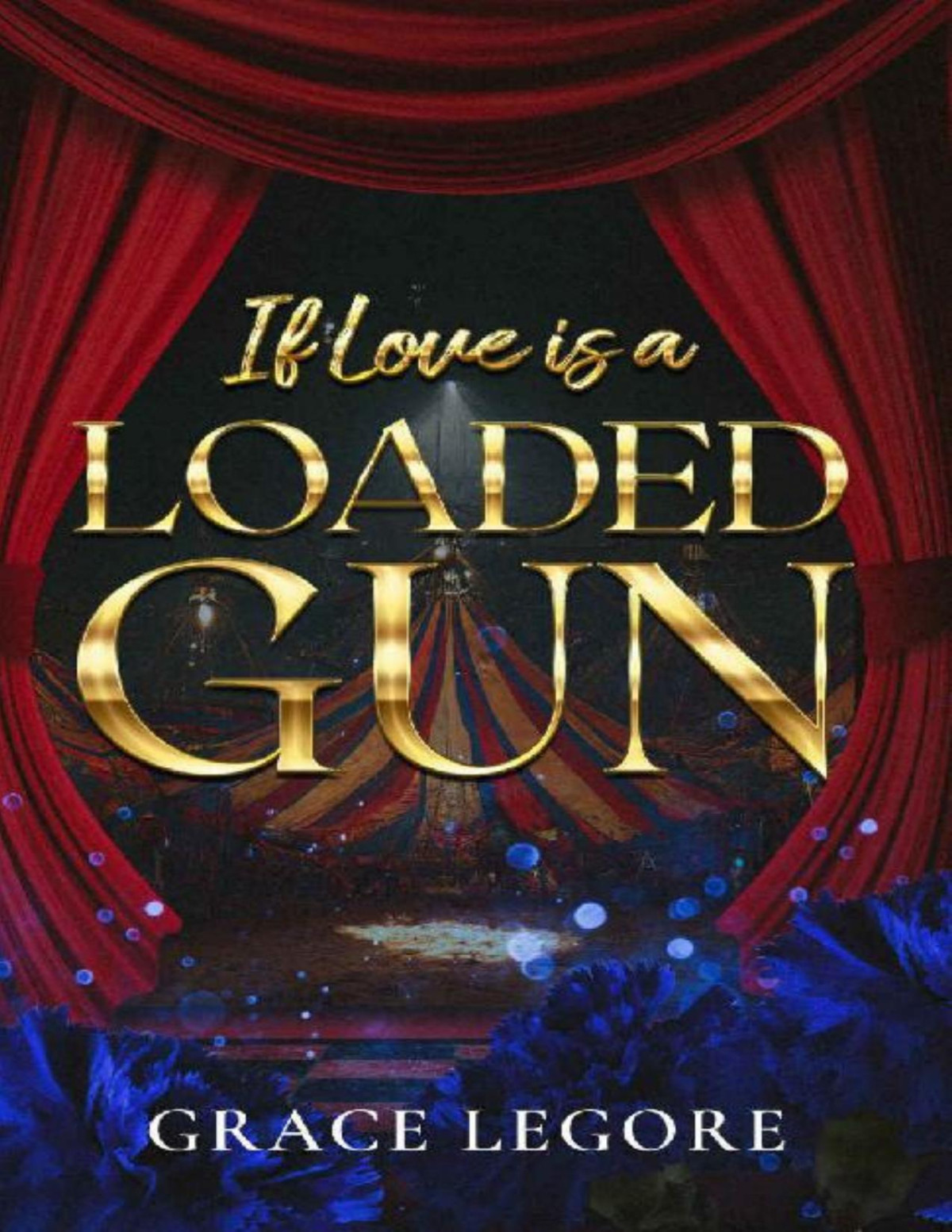If Love Is A Loaded Gun A New Adult Forbidden Romance Haven Book 1 Grace Legore