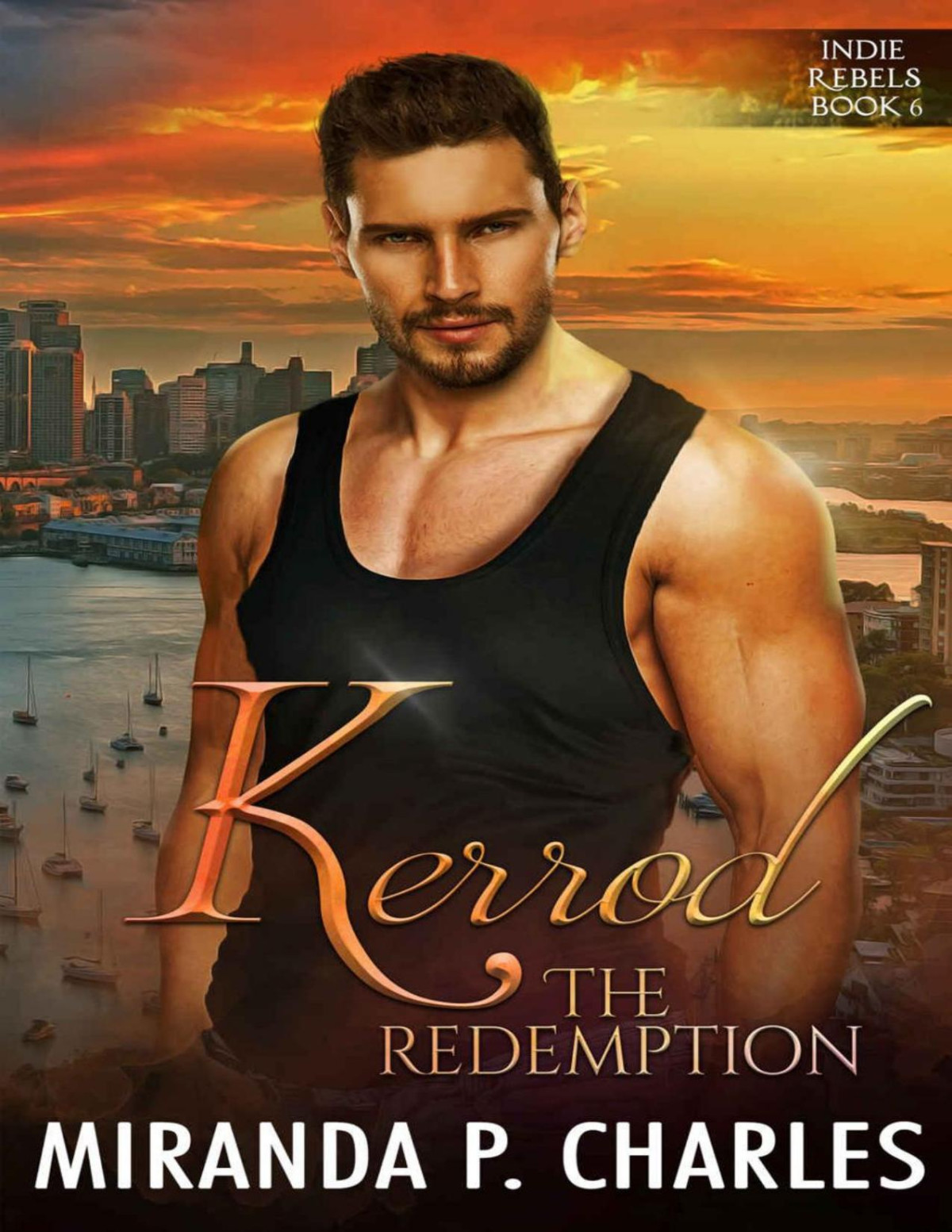 Kerrod The Redemption A Secret Identity Romantic Suspense Indie Rebels Book 6 Miranda P Charles