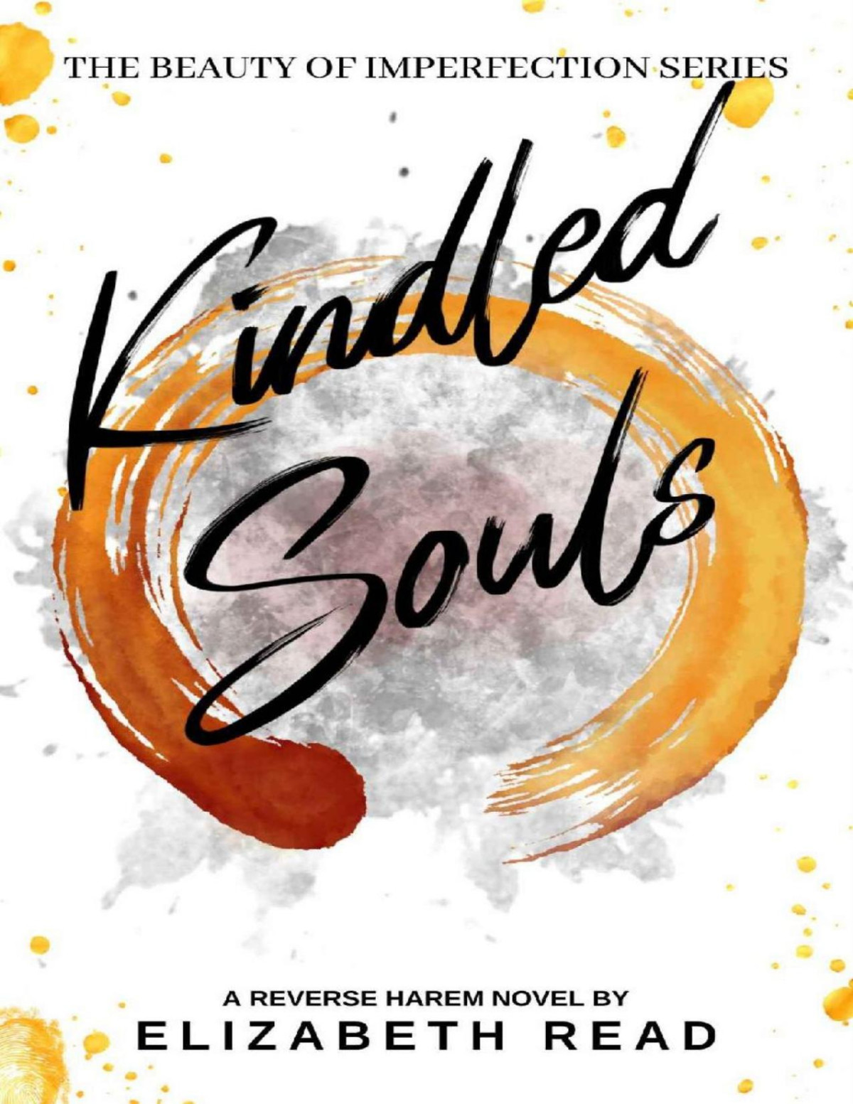 Kindled Souls The Beauty Of Imperfection Elizabeth Read