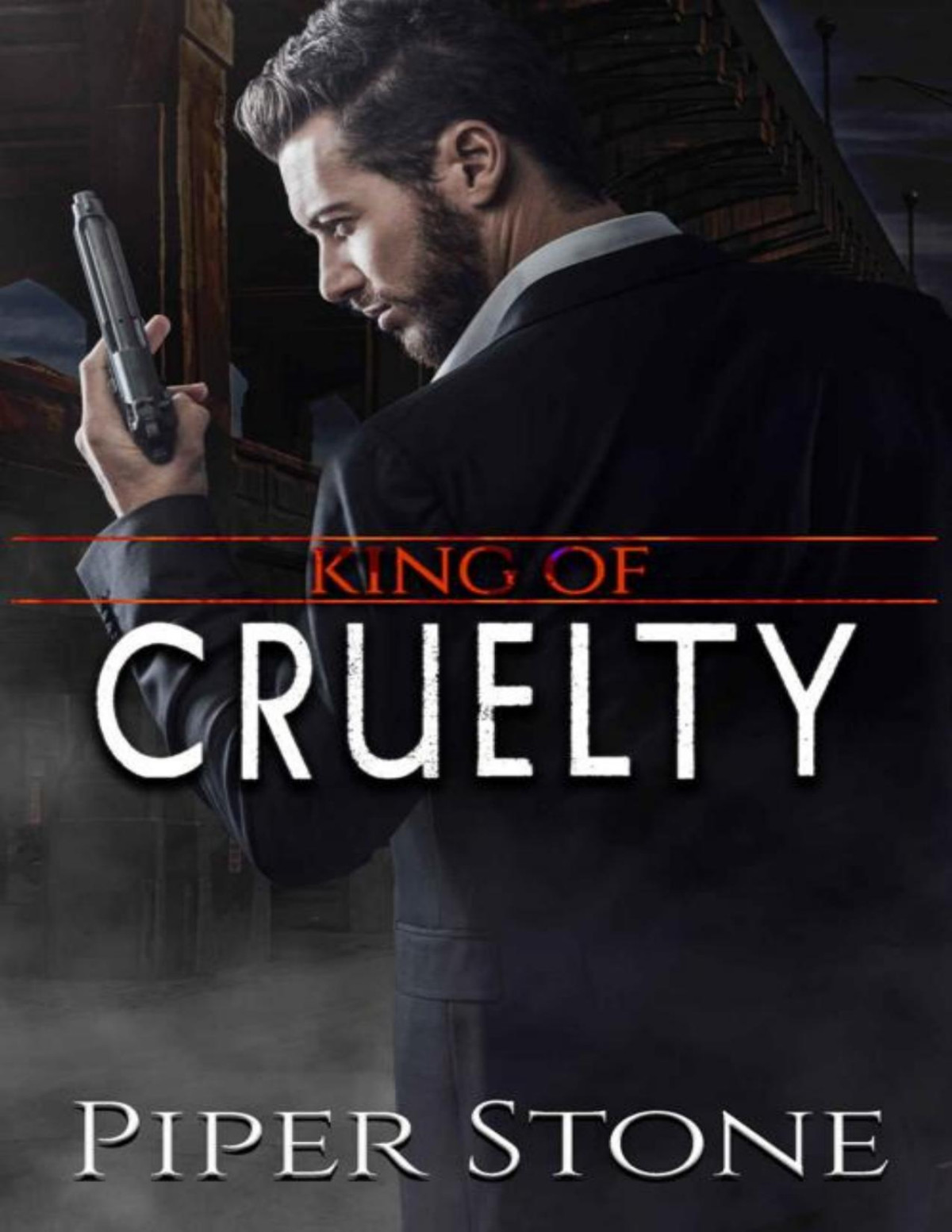 King Of Cruelty A Dark Mafia Romance Kings Of Corruption Book 2 Piper Stone