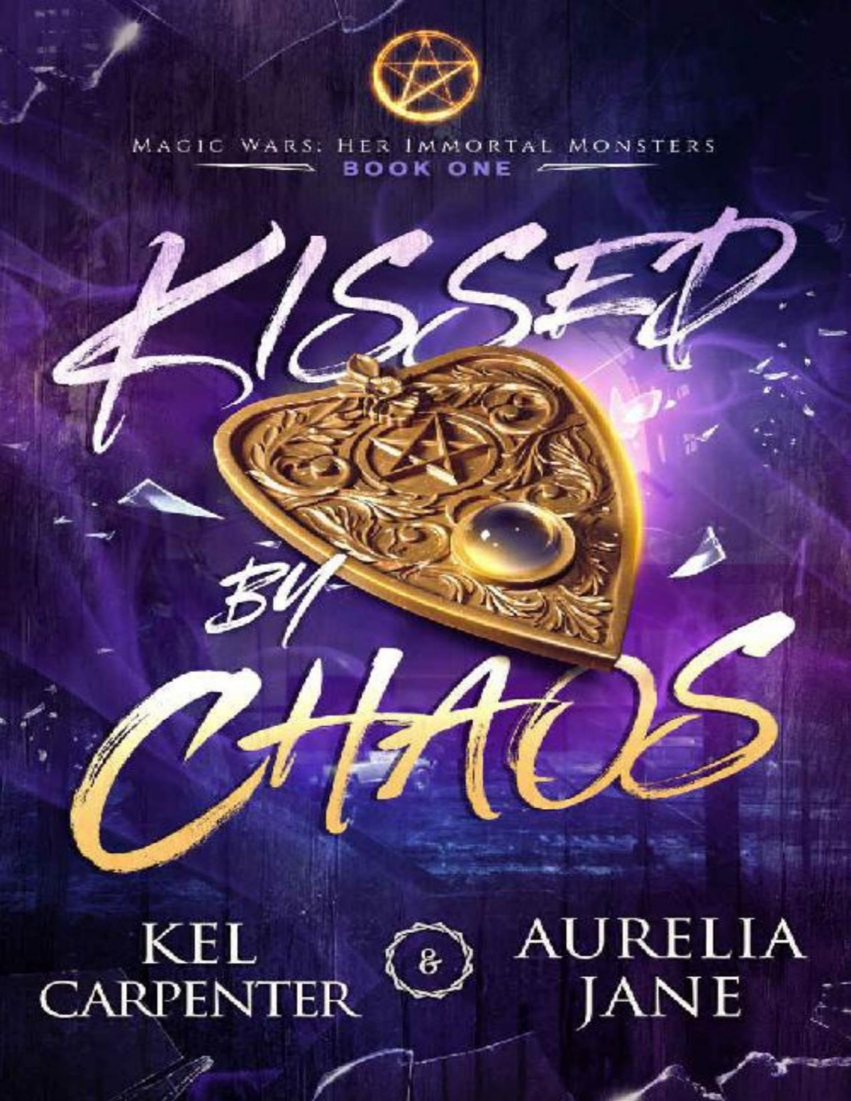Kissed By Chaos Paranormal Romance With A Sassy Witch Who Likes Romance Books And Bad Boys Magic Wars Her Immortal Monsters Book 1 Kel Carpenter Aurelia Jane