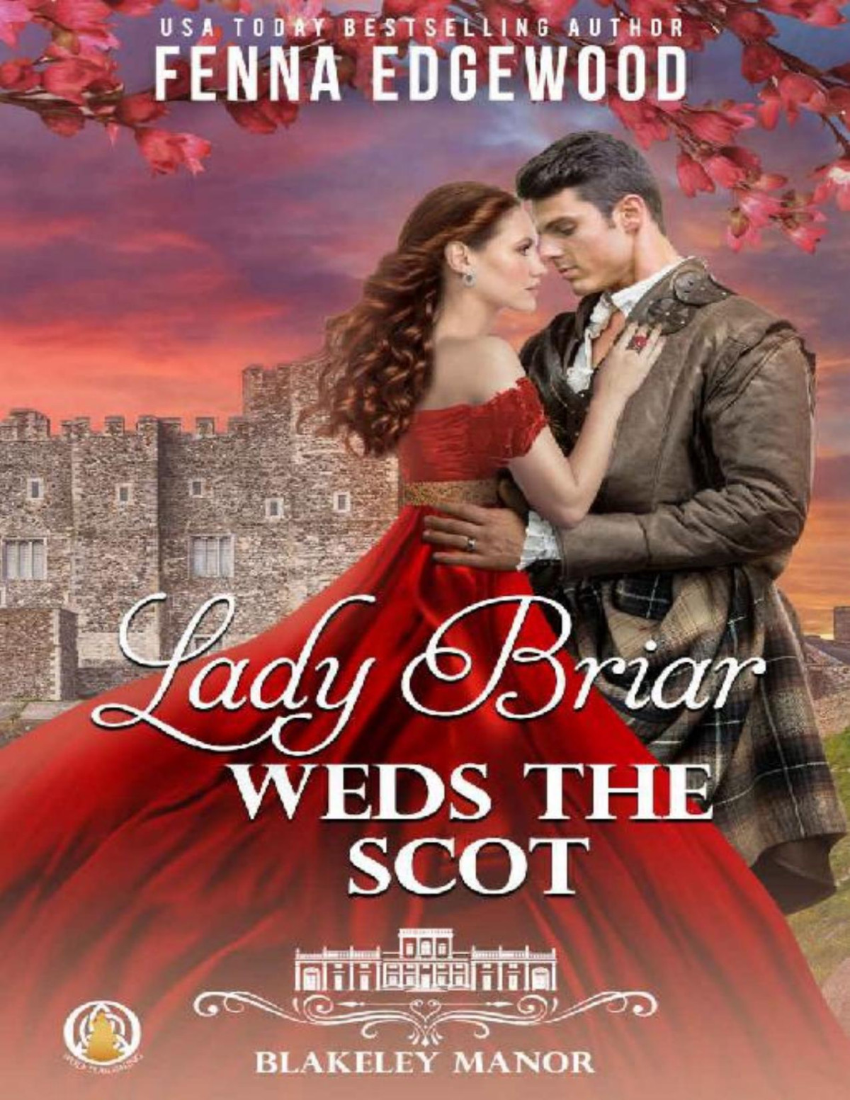 Lady Briar Weds The Scot Blakeley Manor Book 1 Fenna Edgewood