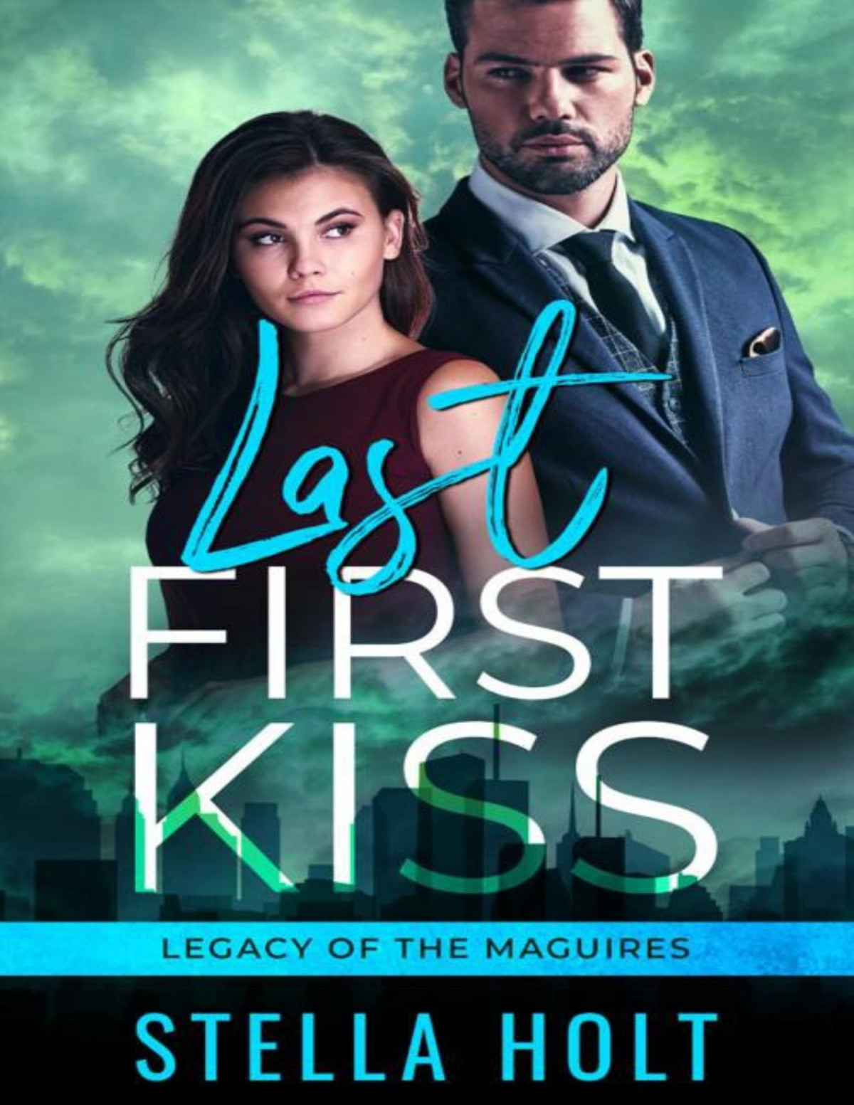 Last First Kiss Stella Holt