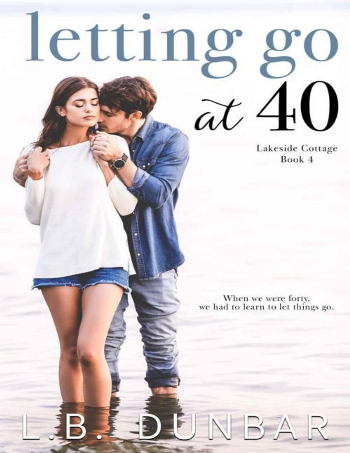 Letting Go At 40 Lakeside Cottage Lb Dunbar