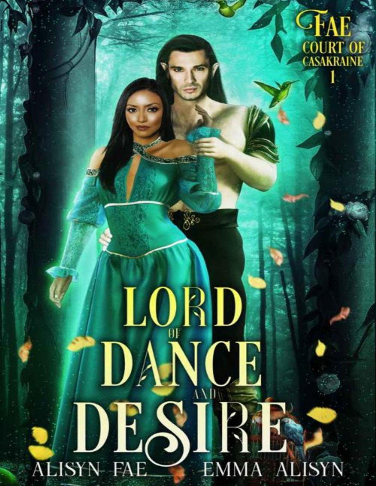 Lord Of Dance And Desire A Dark Fae Fantasy Romance Alisyn Fae Emma Alisyn