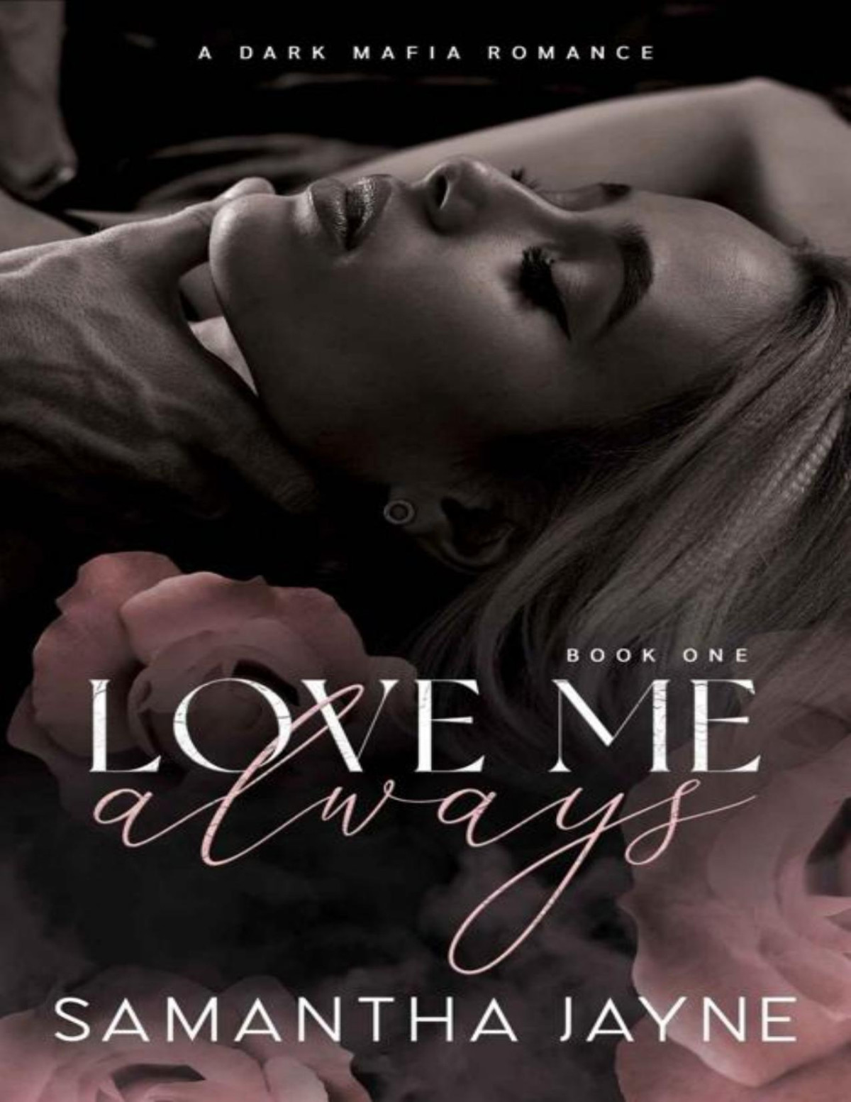 Love Me Always An Enemies To Lovers Mafia Romance Samantha Jayne
