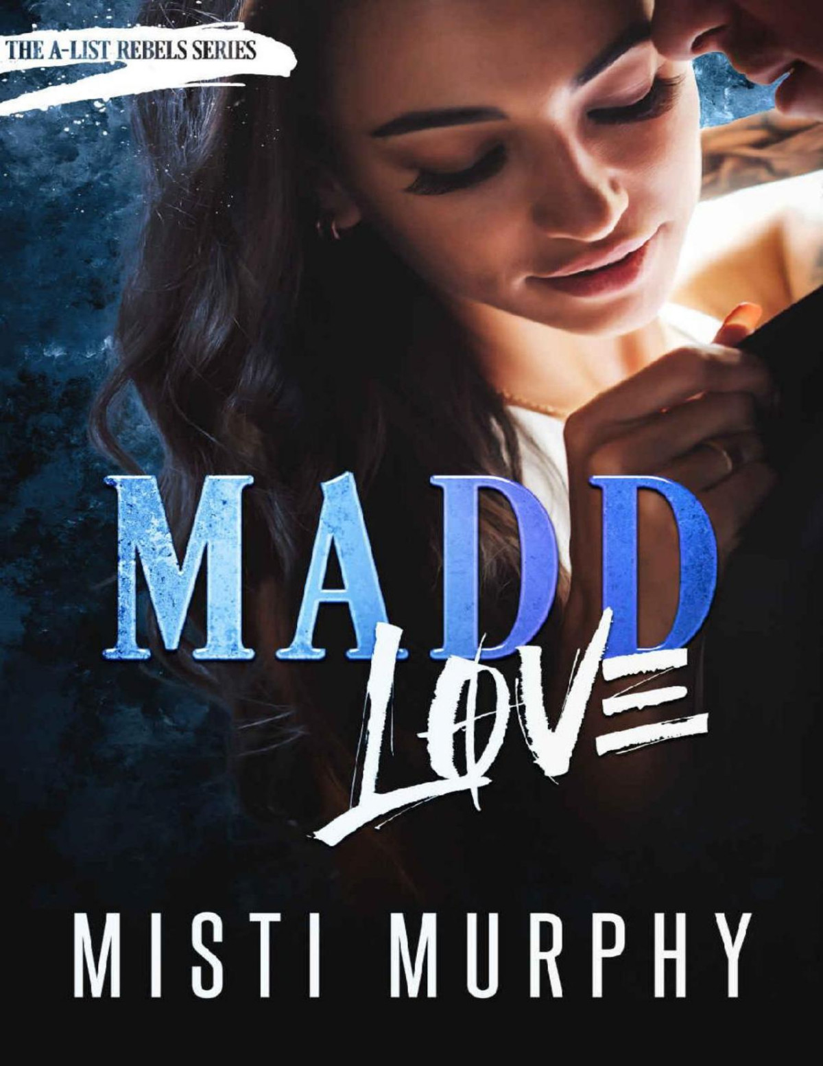 Madd Love Rogue And Ivy Book 3 The Alist Rebels 4 Misti Murphy