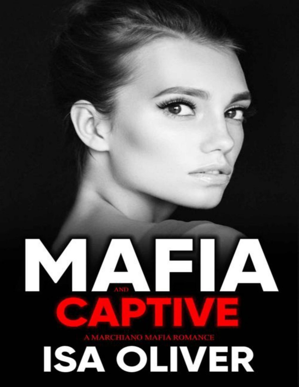 Mafia And Captive An Age Gap Dark Mafia Romance Marchiano Mafia Series Isa Oliver