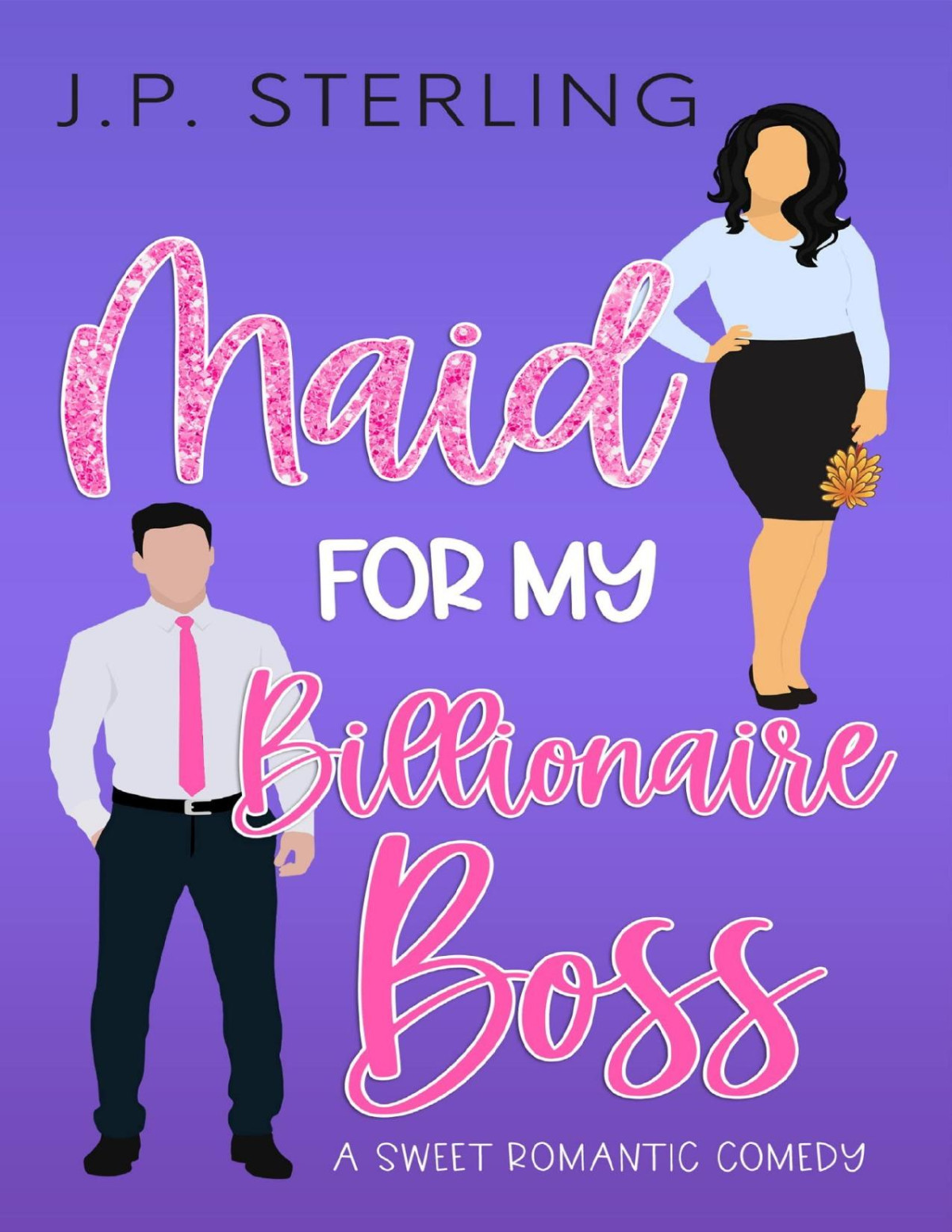 Maid For My Billionaire Boss Jp Sterling
