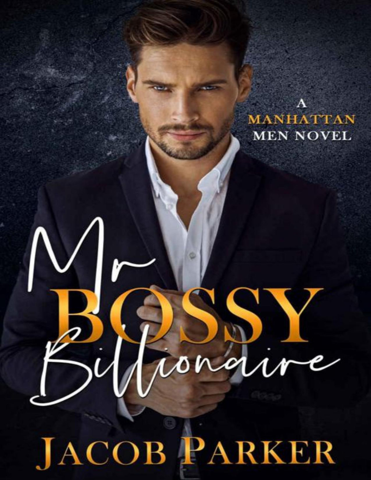 Mr Bossy Billionaire Jacob Parker