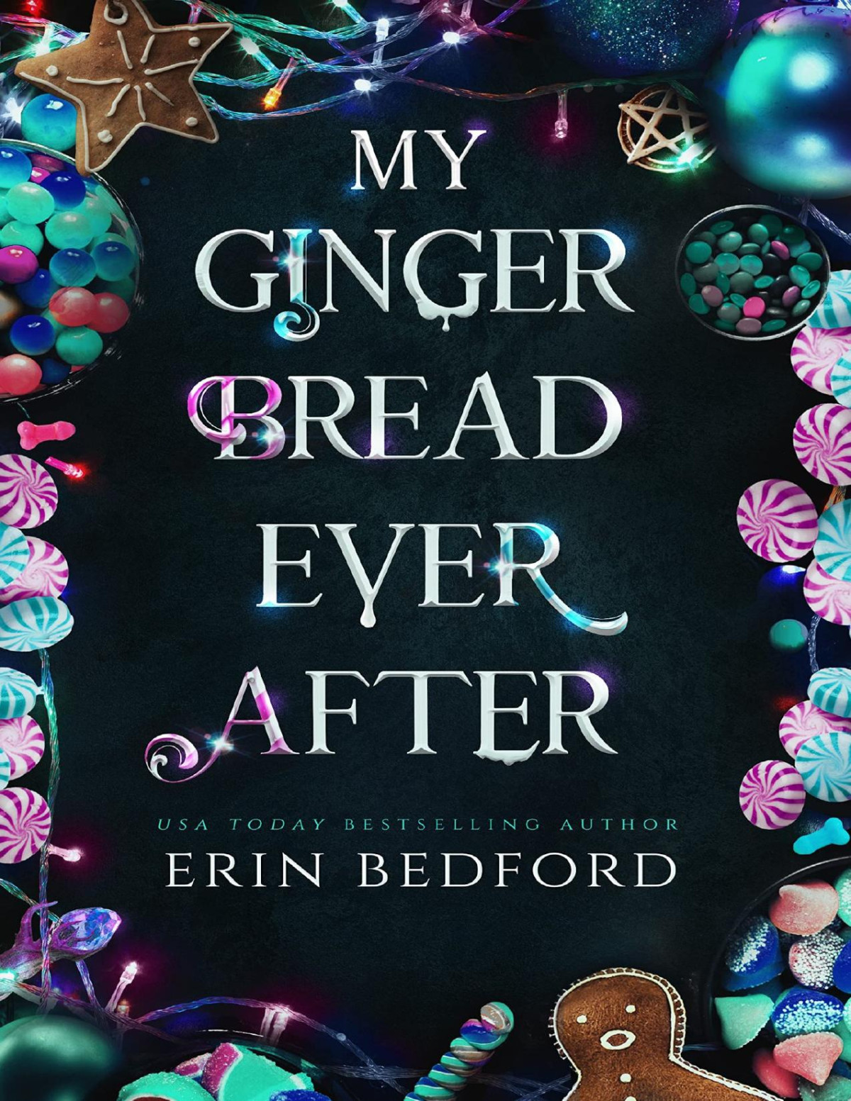 My Gingerbread Ever After A Fairy Tale Fantasy Romance Erin Bedford