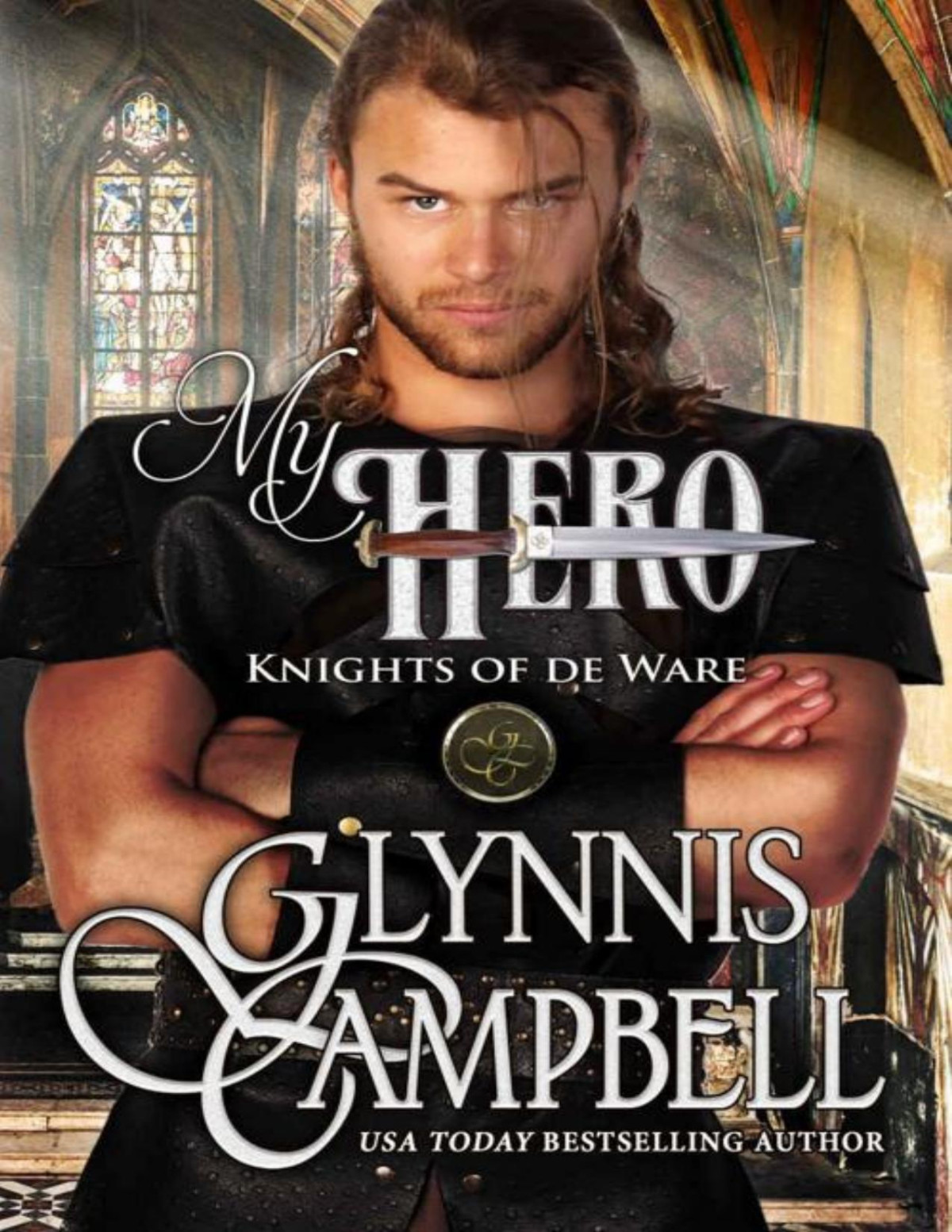 My Hero Knights Of De Ware Book 3 Glynnis Campbell