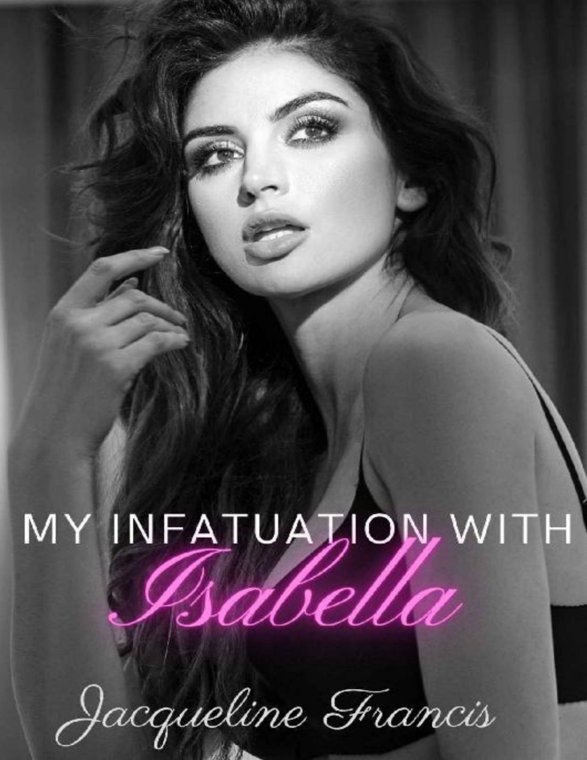 My Infatuation With Isabella Second Chances Book 3 Jacqueline Francis