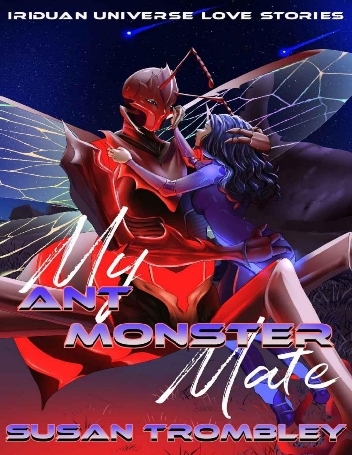 My Ant Monster Mate Iriduan Universe Love Stories Book 4 Susan Trombley