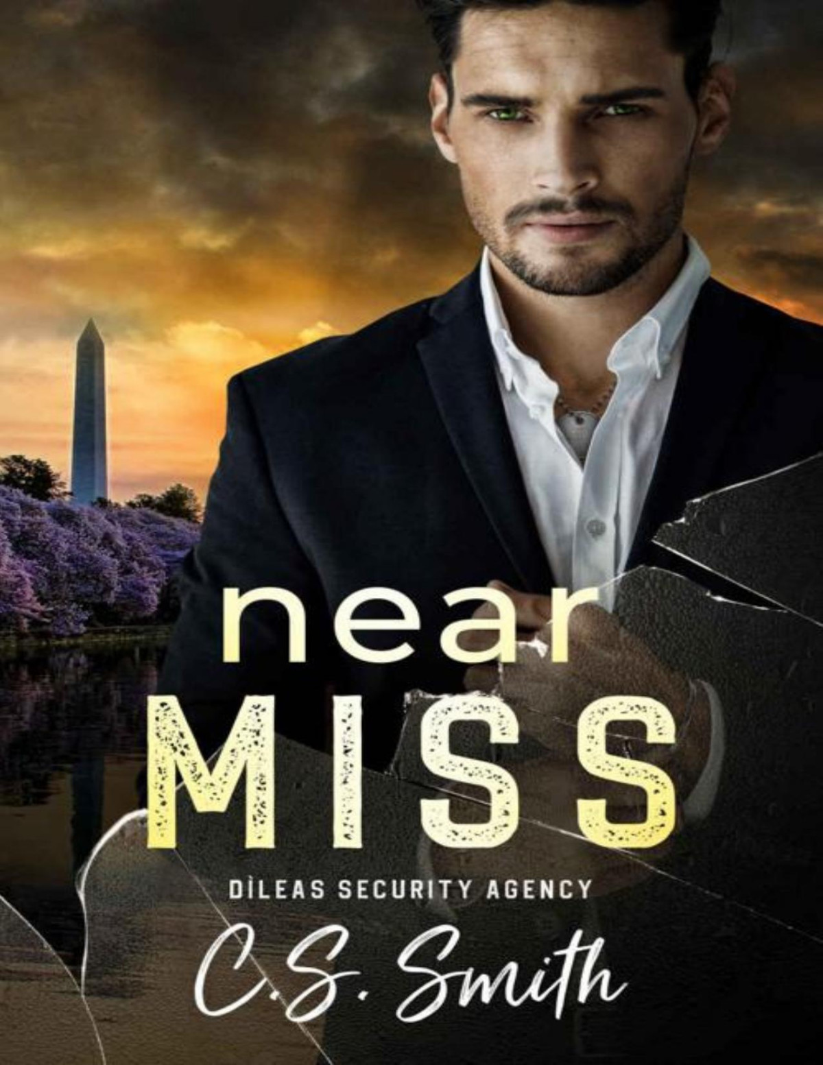 Near Miss Former Military Steamy Romantic Suspense Dleas Security Agency Book One Cs Smith