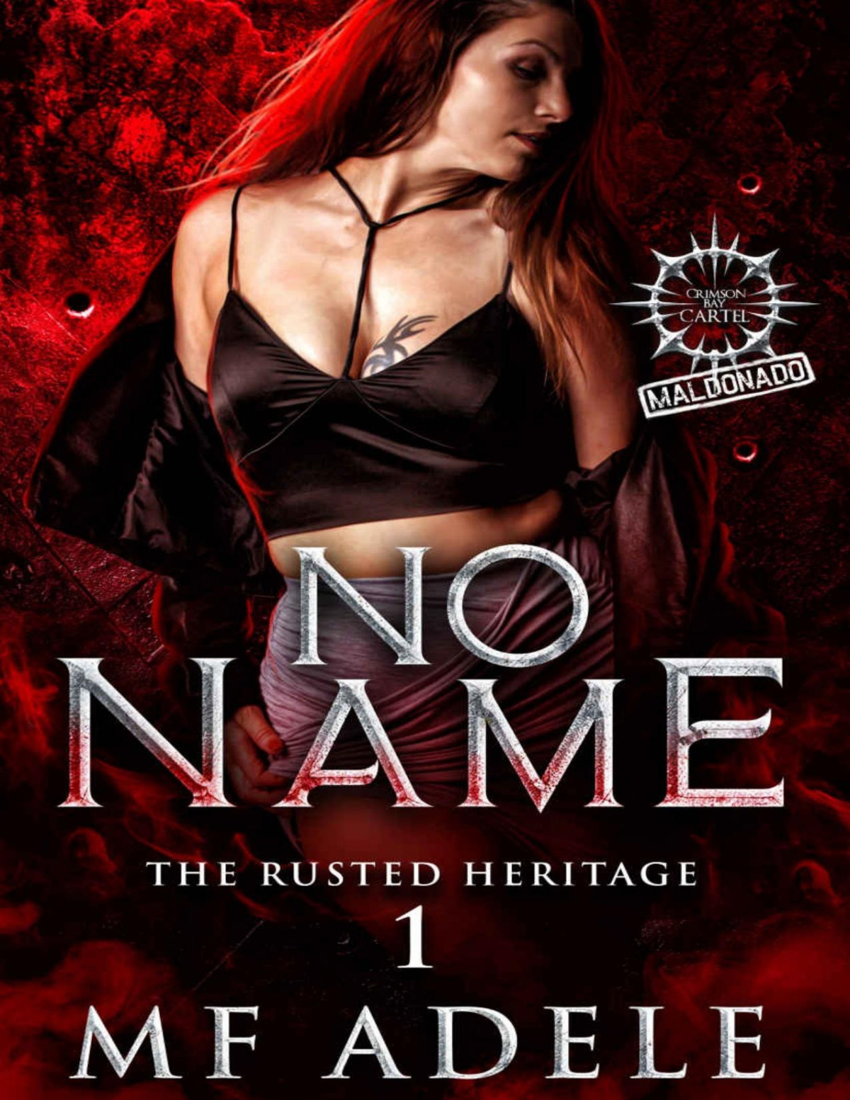 No Name Crimson Bay Cartel Maldonado The Rusted Heritage Book 1 Mf Adele