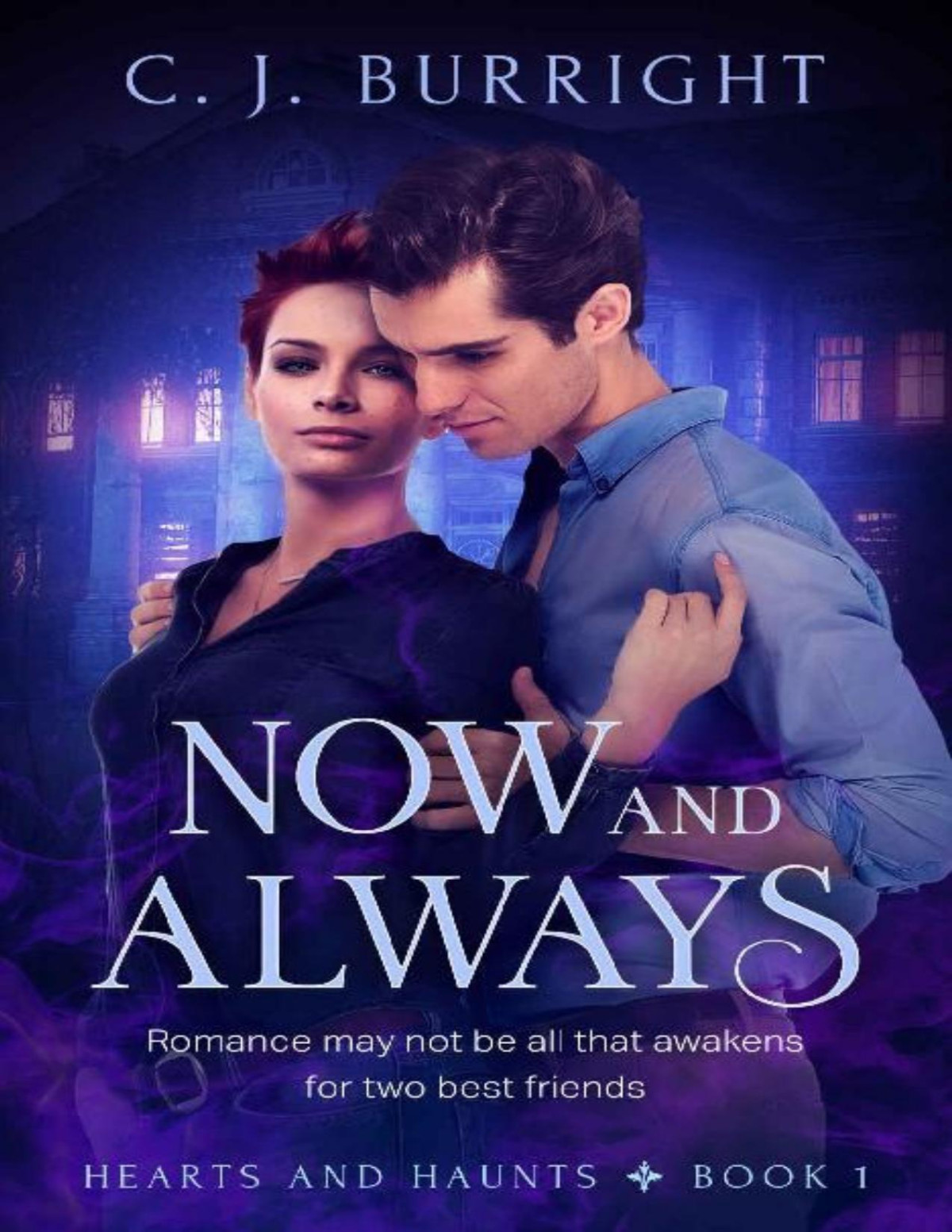 Now And Always Hearts And Haunts Cj Burright