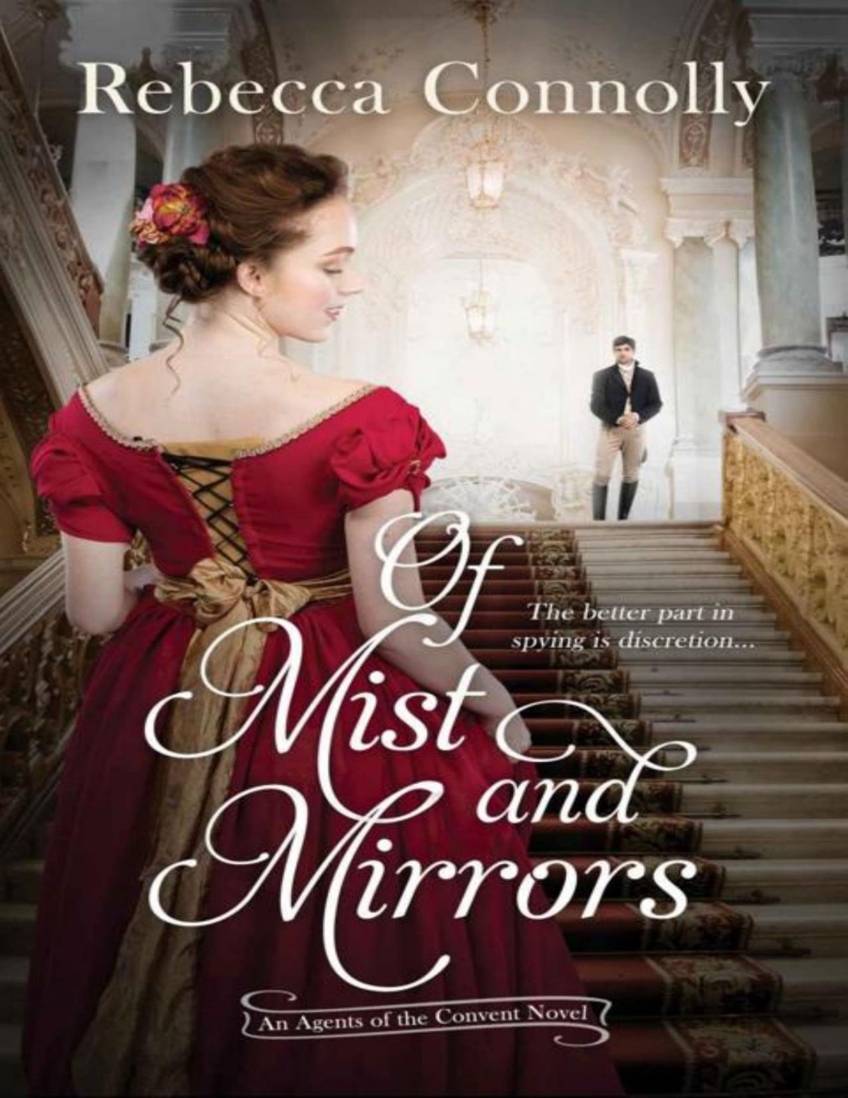 Of Mist And Mirrors Agents Of The Convent Book Three Rebecca Connolly