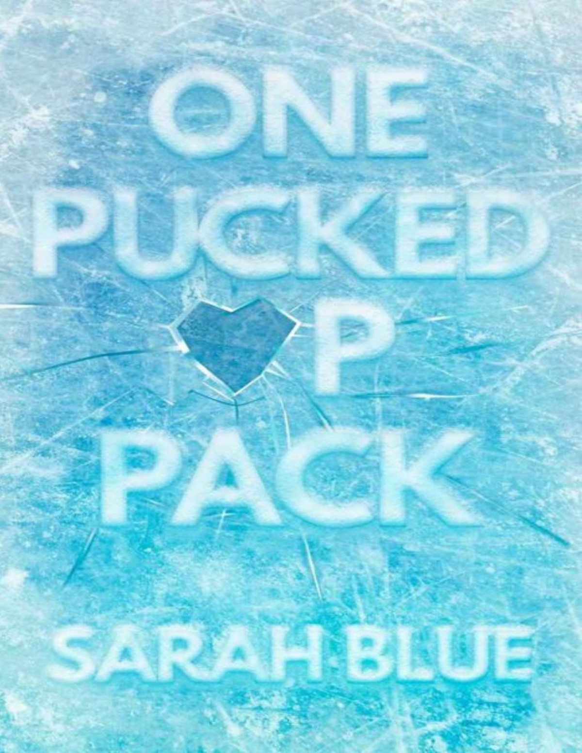 One Pucked Up Pack Pucked Up Omegaverse Book 1 1st Edition Sarah Blue