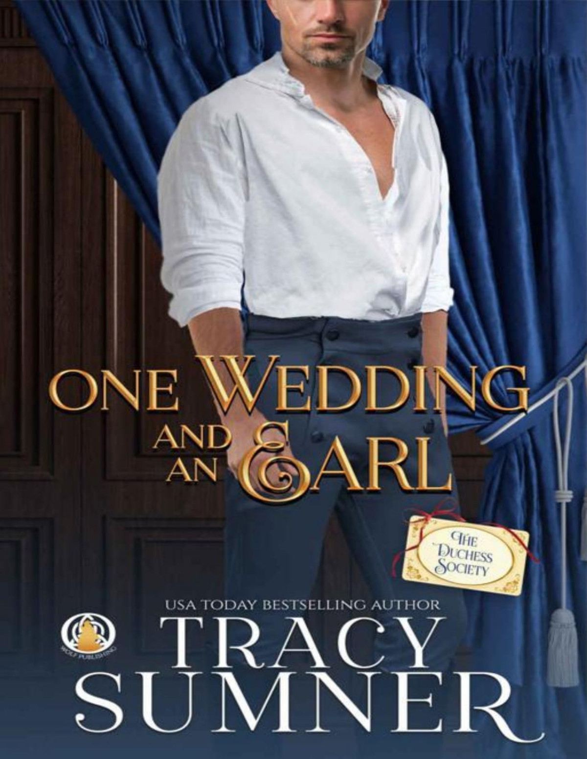 One Wedding And An Earl The Duchess Society Book 4 Tracy Sumner