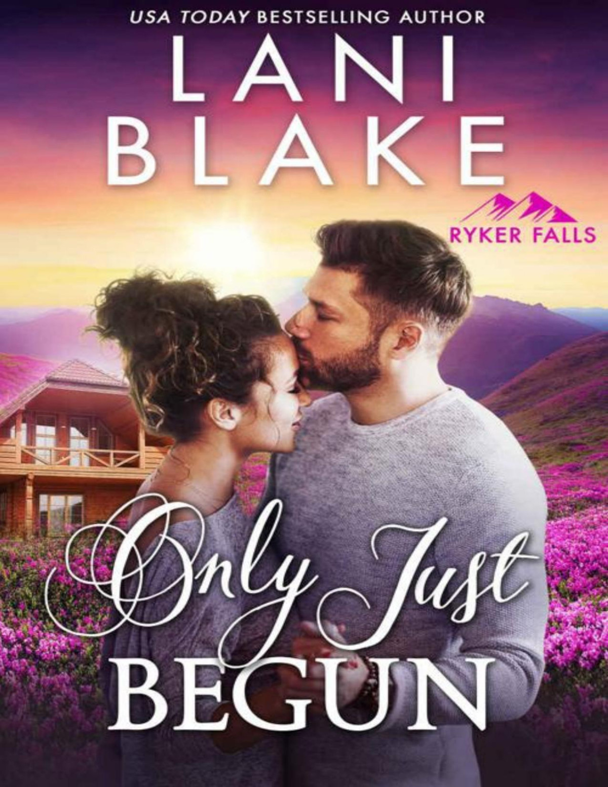 Only Just Begun Ryker Falls Book 4 Lani Blake