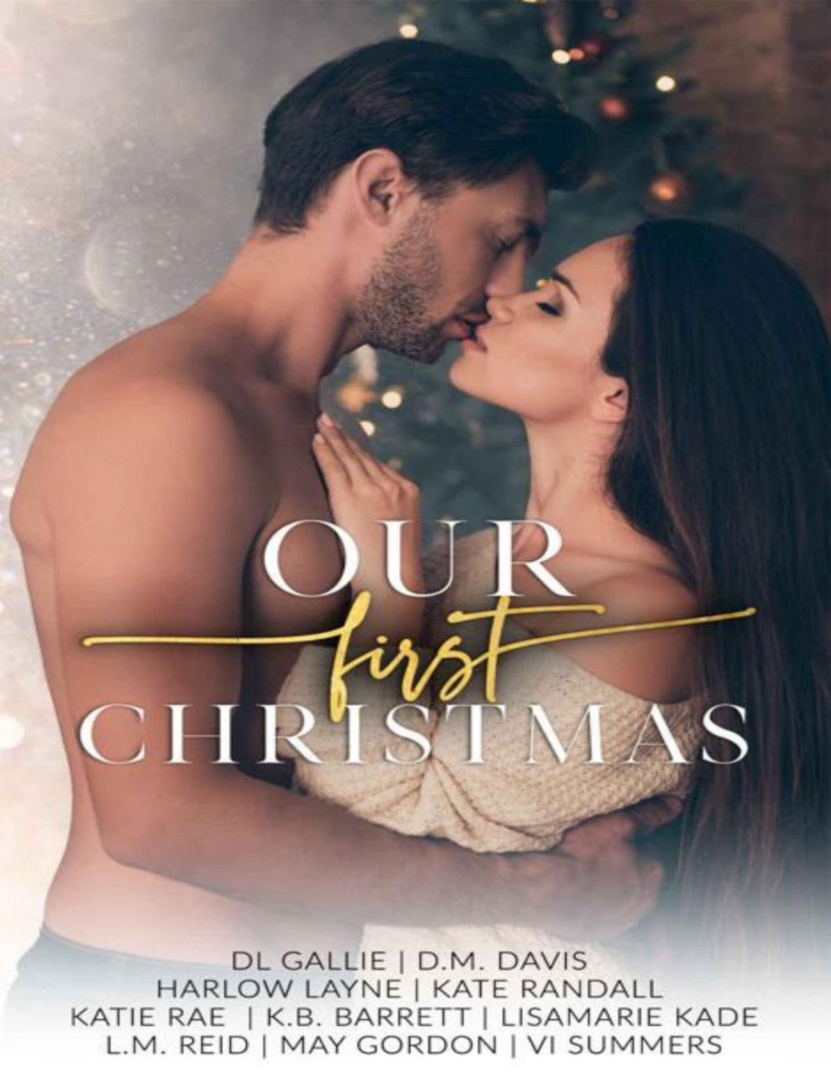 Our First Christmas 1st Edition Lm Reid Kb Barrett Dm Davis Dl Gallie May Gordon Lisamarie Kade Harlow Layne Katie Rae Kate Randall Vi Summers