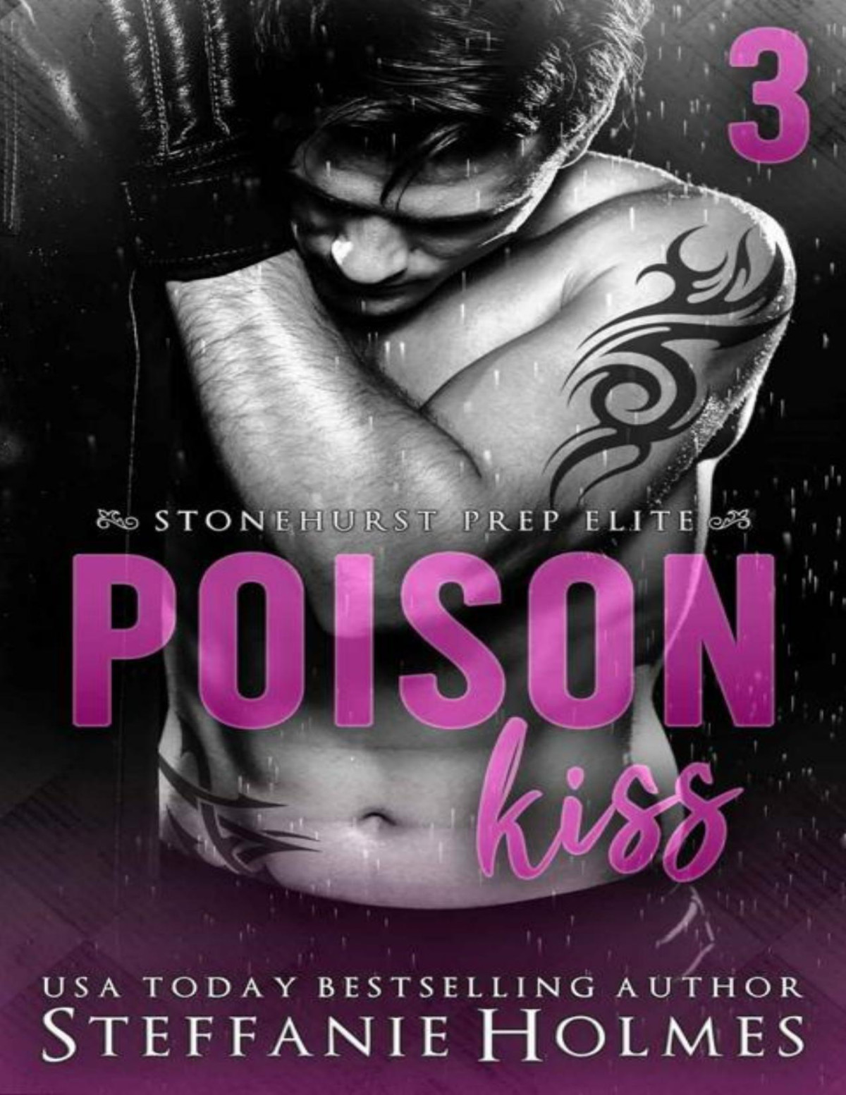 Poison Kiss A Dark High School Bully Romance Stonehurst Prep Elite Book 3 Steffanie Holmes