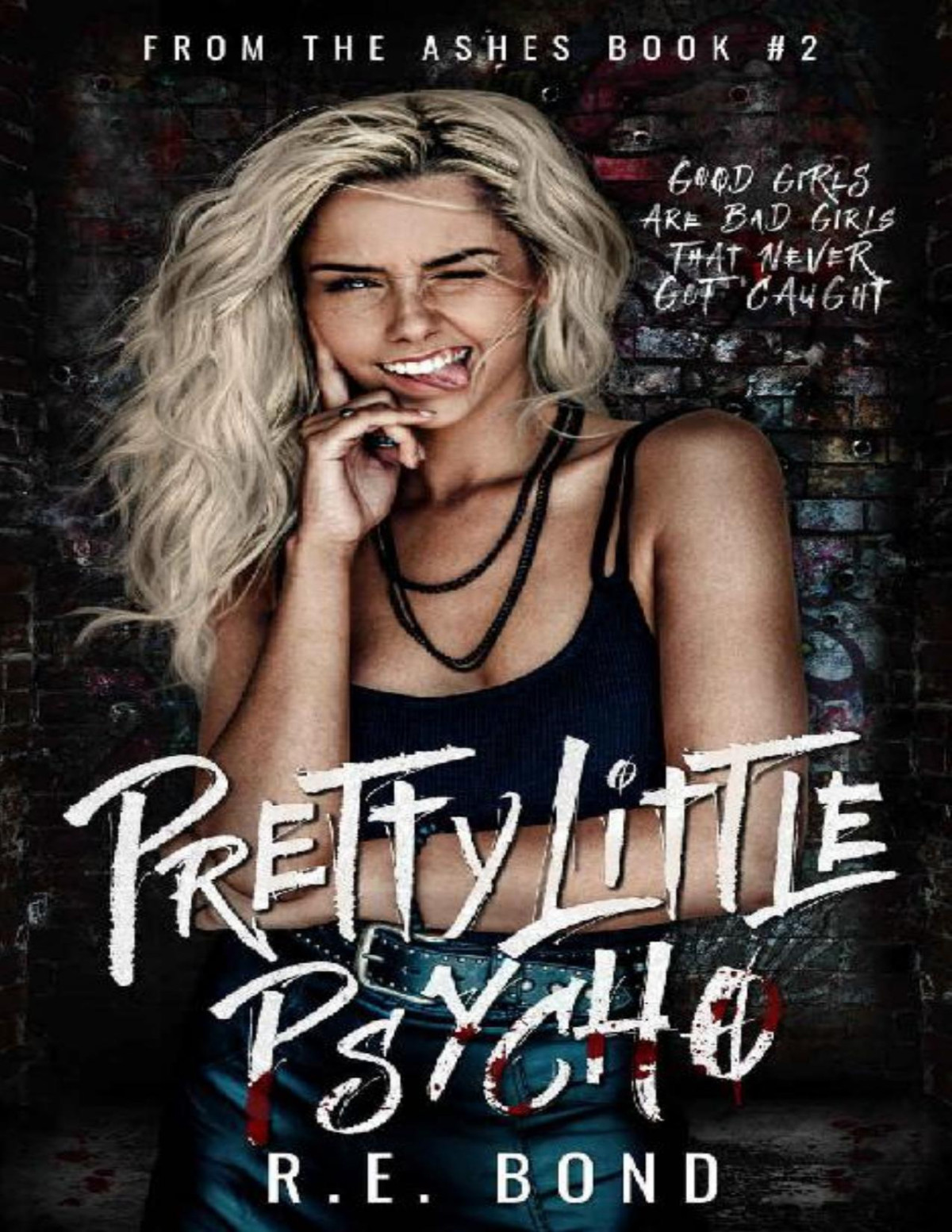 Pretty Little Psycho From The Ashes Book 2 Re Bond
