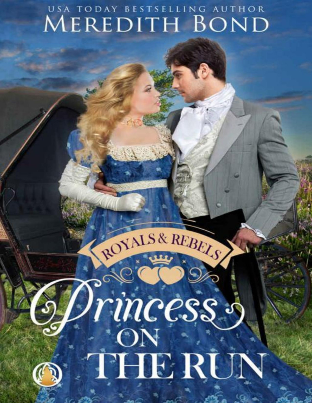 Princess On The Run Royals Rebels Book 2 Meredith Bond