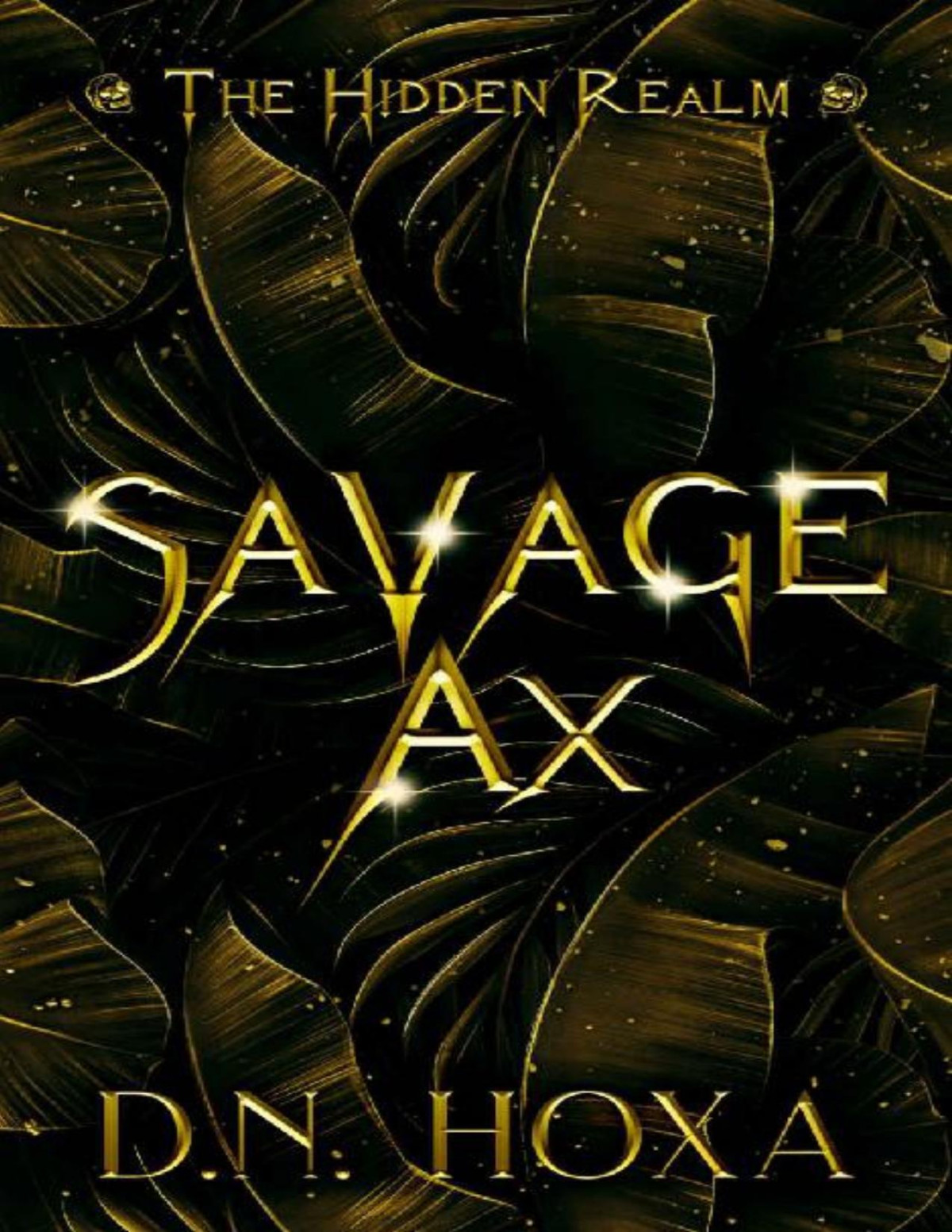 Savage Ax The Hidden Realm Book 1 Dn Hoxa