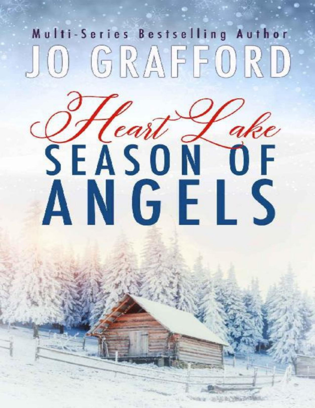 Season Of Angels A Sweet Inspirational Small Town Christmas Romance Book Heart Lake 8 Jo Grafford