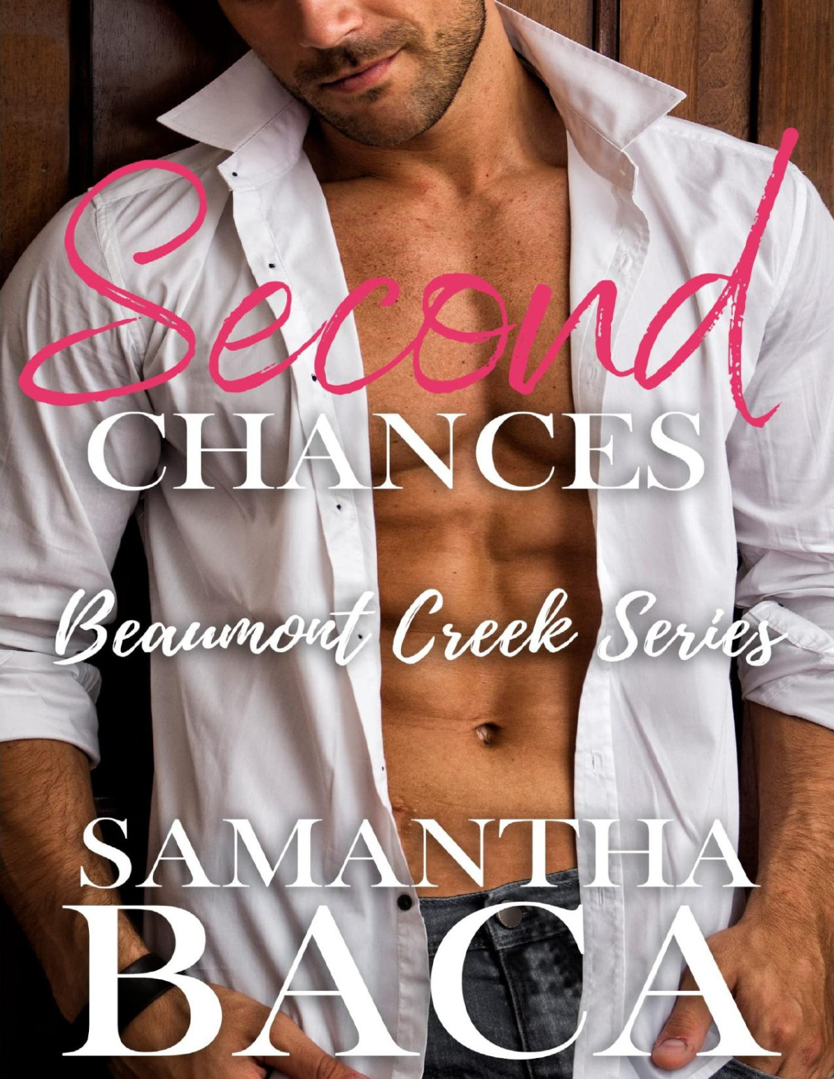 Second Chances A Small Town Reverse Age Gap Romance Beaumont Creek Book 2 Samantha Baca