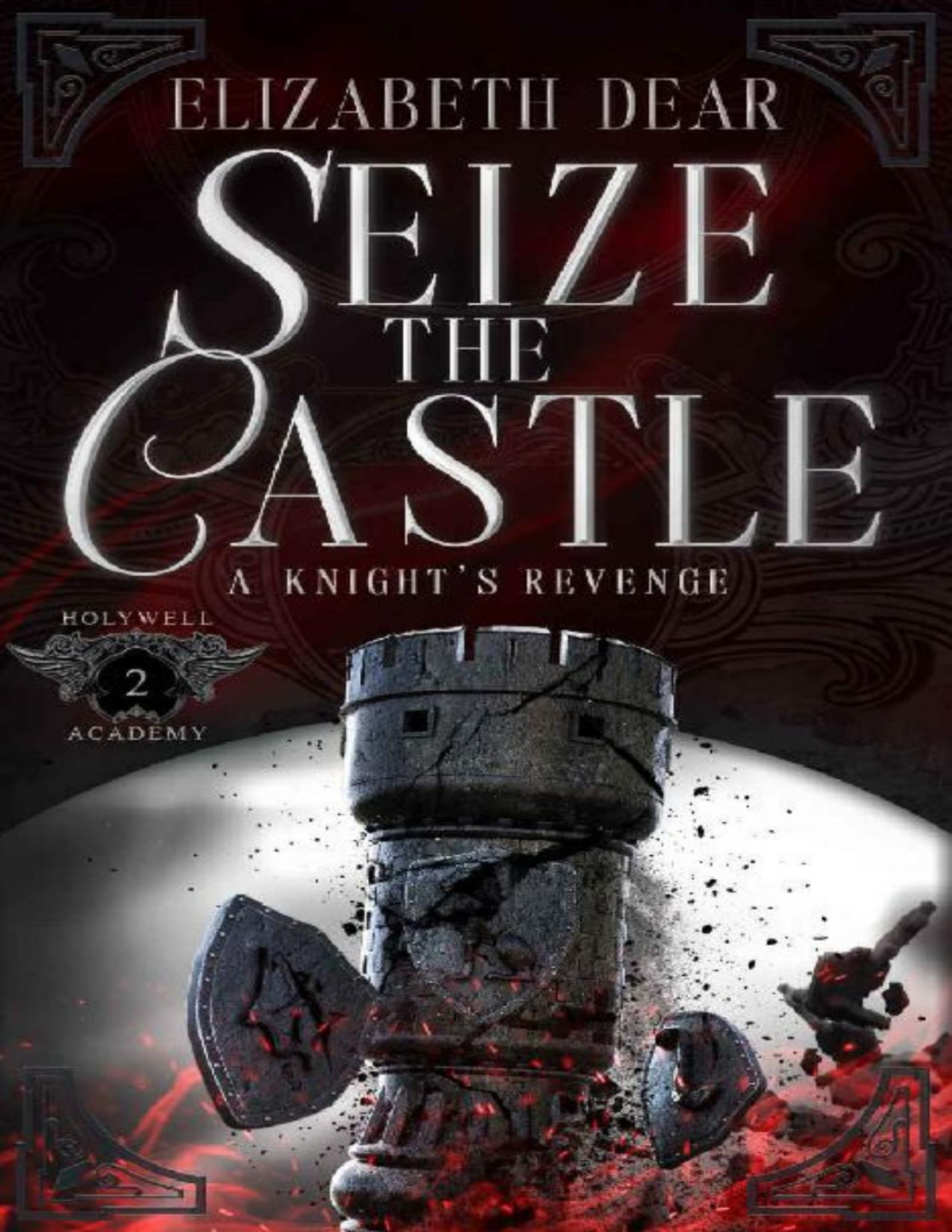 Seize The Castle A Knights Revenge Book 2 Elizabeth Dear
