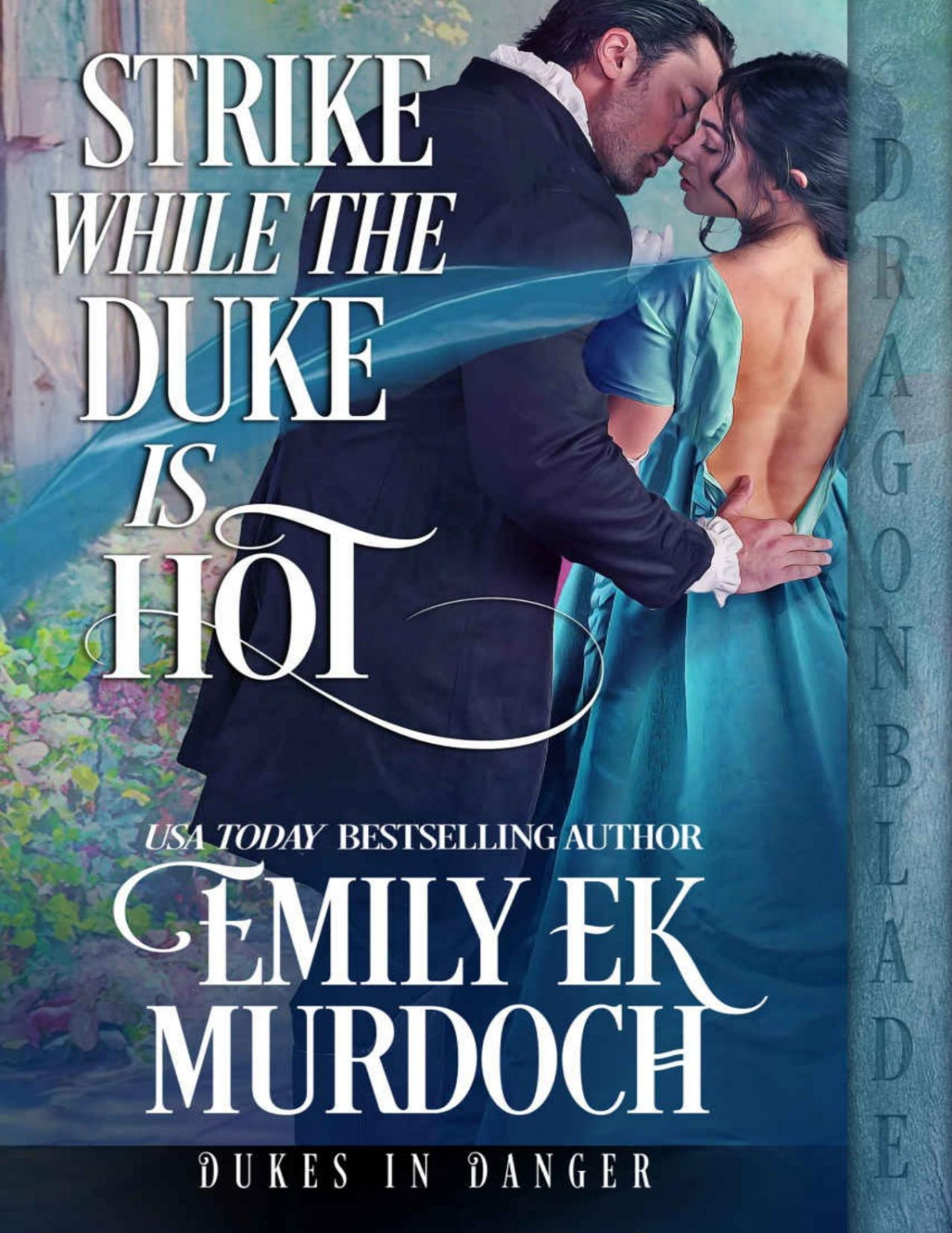 Strike While The Duke Is Hot Dukes In Danger Book 2 Emily E K Murdoch