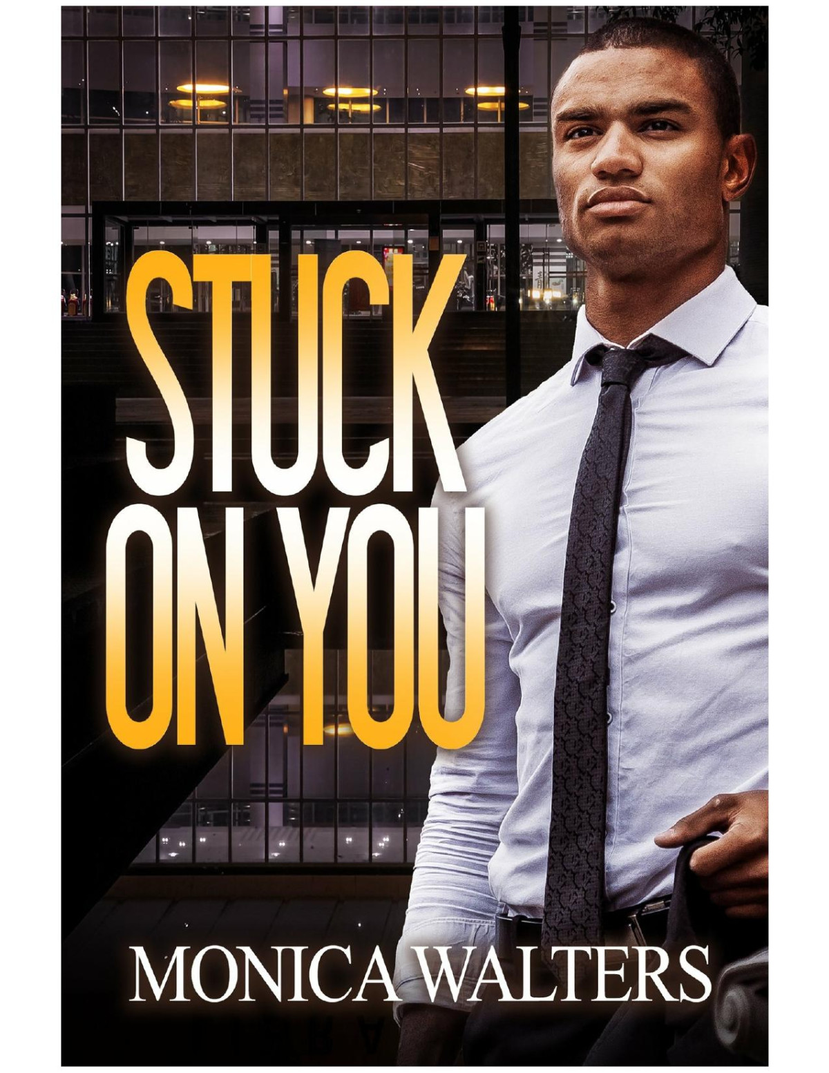 Stuck On You Monica Walters