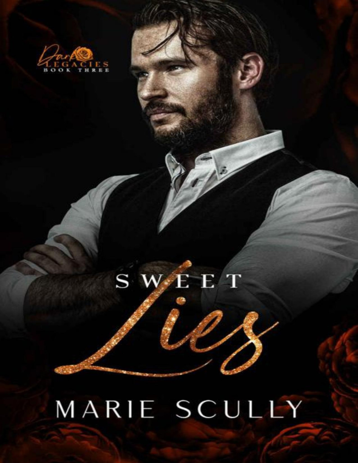Sweet Lies Dark Legacies Book 3 Marie Scully
