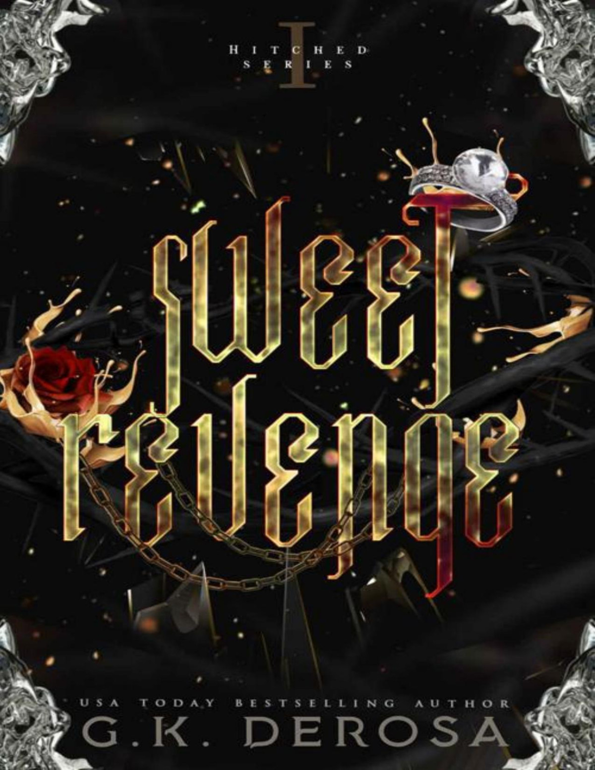 Sweet Revenge The Hitched Live Series Book 1 Gk Derosa