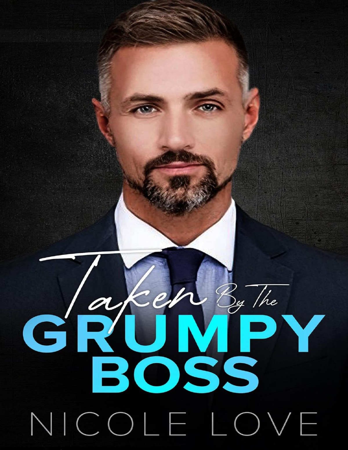 Taken By The Grumpy Boss An Agegap Surprise Pregnancy Romance Nicole Love