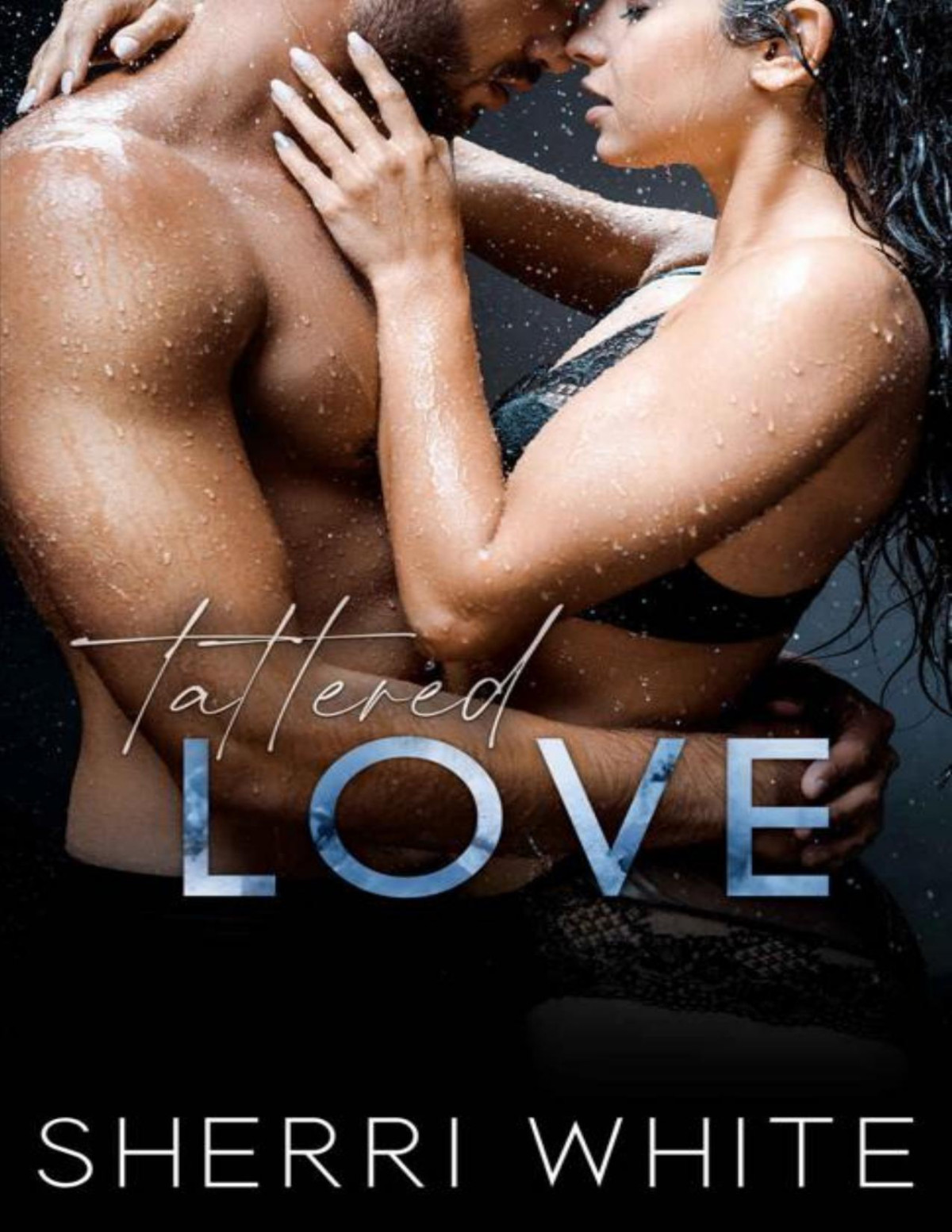 Tattered Love The Frayed Trilogy Book 3 Sherri White