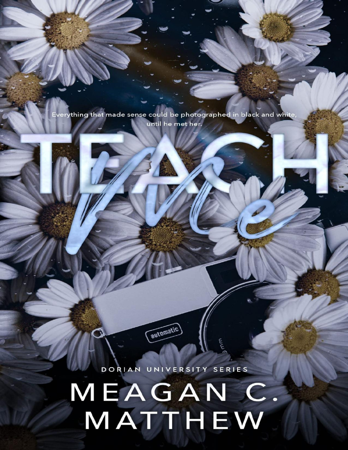Teach Me Dorian U Book 1 Meagan C Matthew