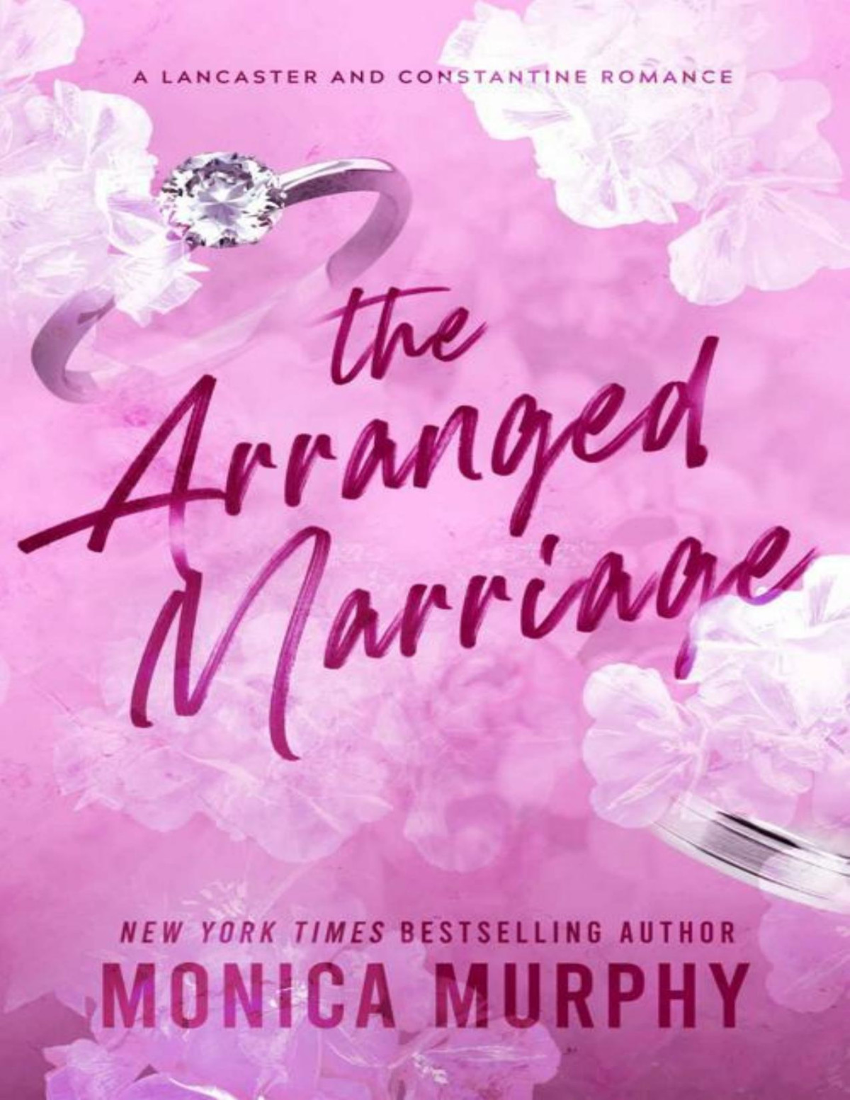 The Arranged Marriage A Lancaster And Constantine Romance Monica Murphy