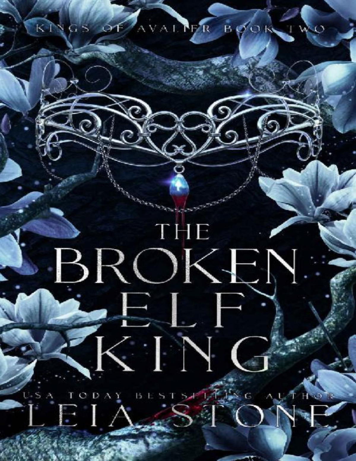 The Broken Elf King Kings Of Avalier Book 2 Leia Stone